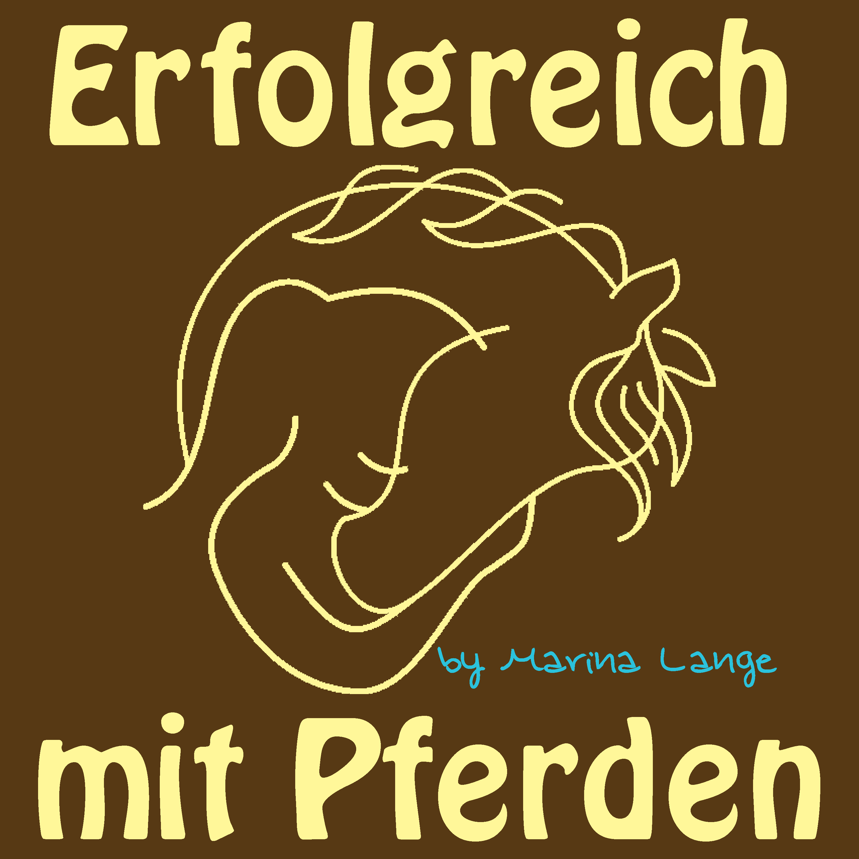 Erfolgreich mit Pferden - Der Podcast mit Marina Lange 