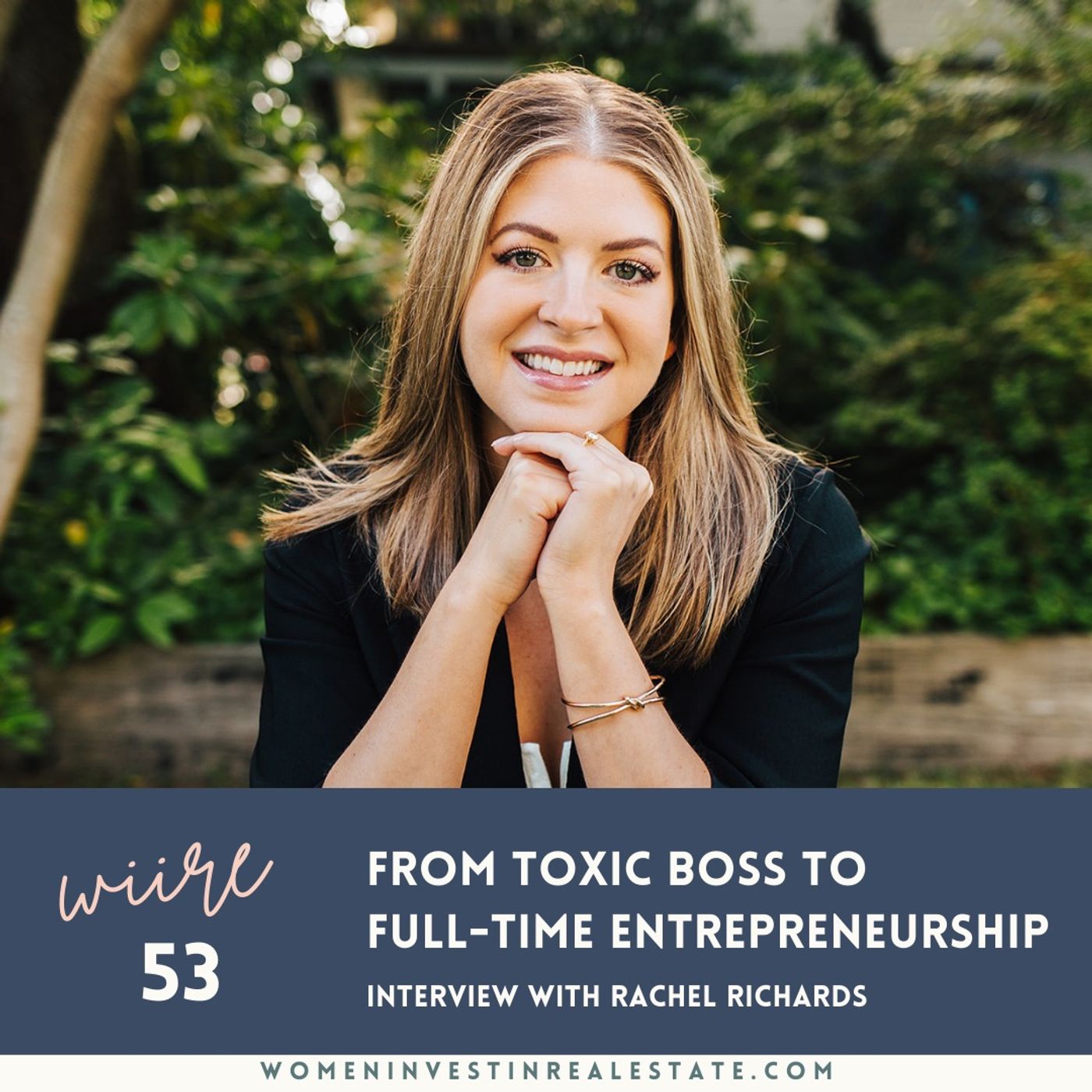 53. From Toxic Boss to Full-Time Entrepreneurship with Rachel Richards