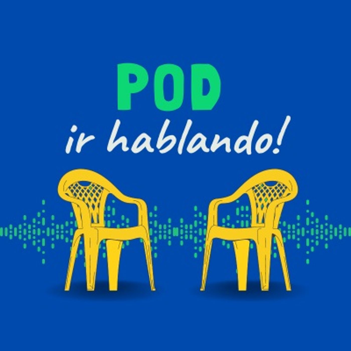 Pod ir hablando! 