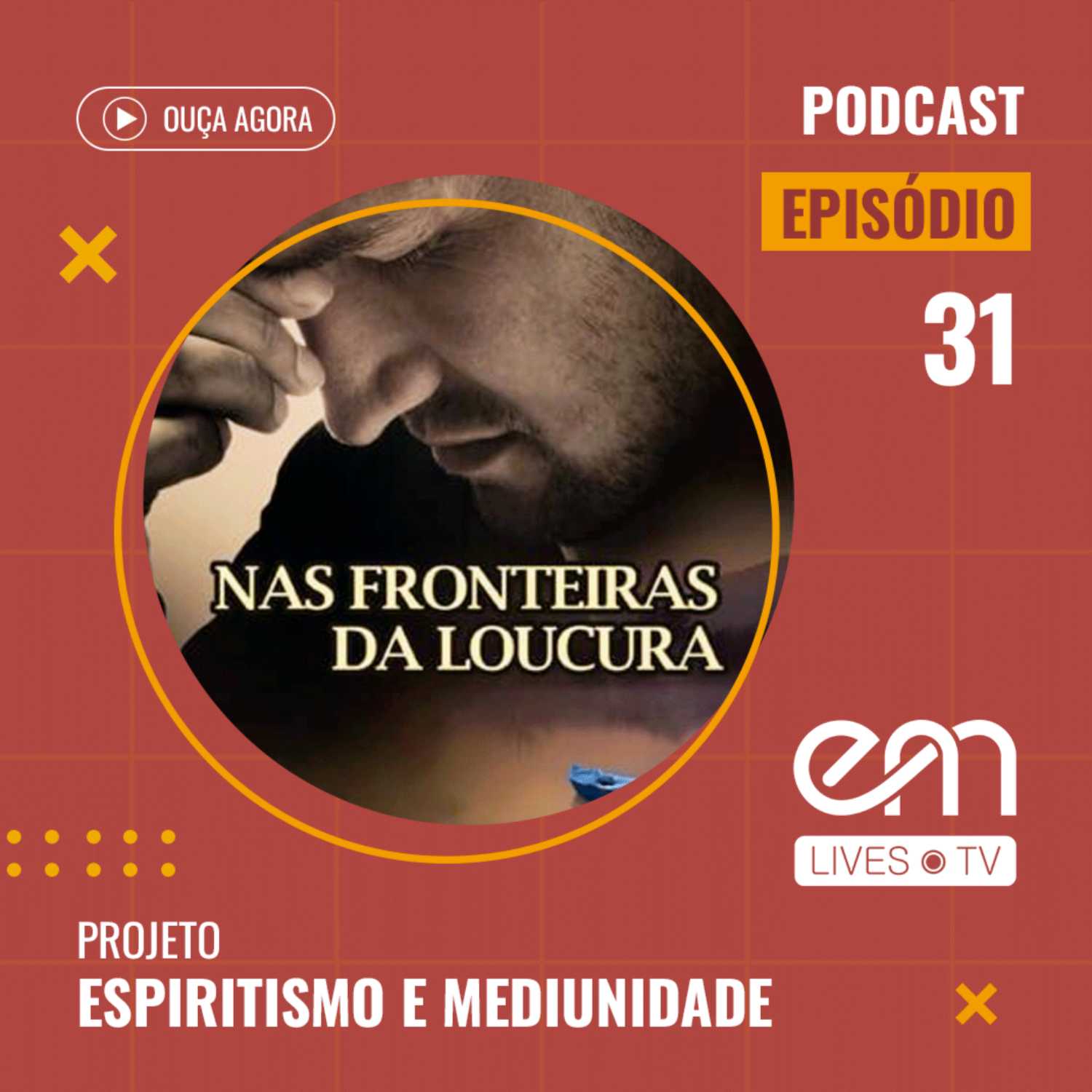 #31- NAS FRONTEIRAS DA LOUCURA - CAP. 25 - TÉCNICA DE LIBERTAÇÃO