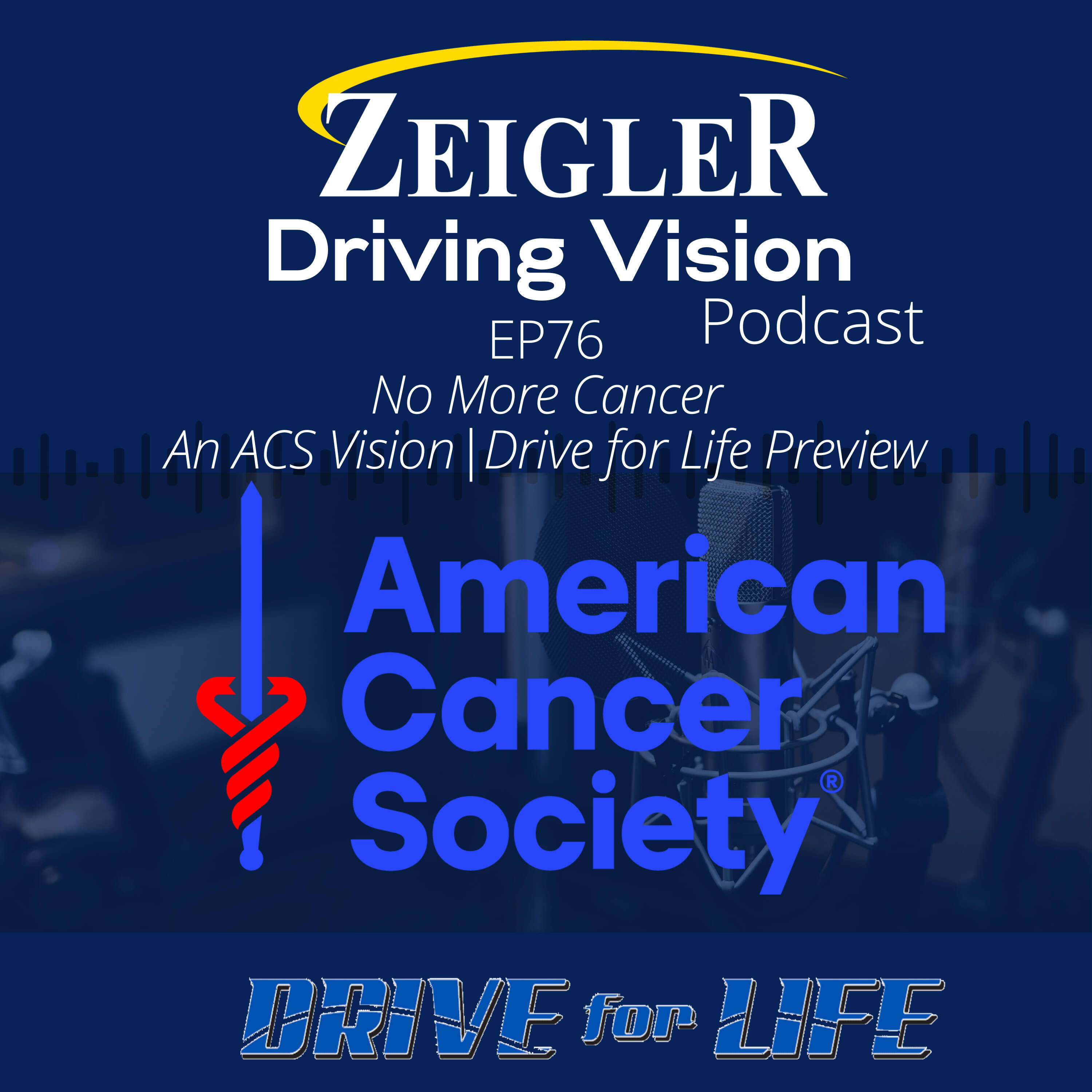 Cancer No More| An ACS Vision| Drive for Life Preview|EP76