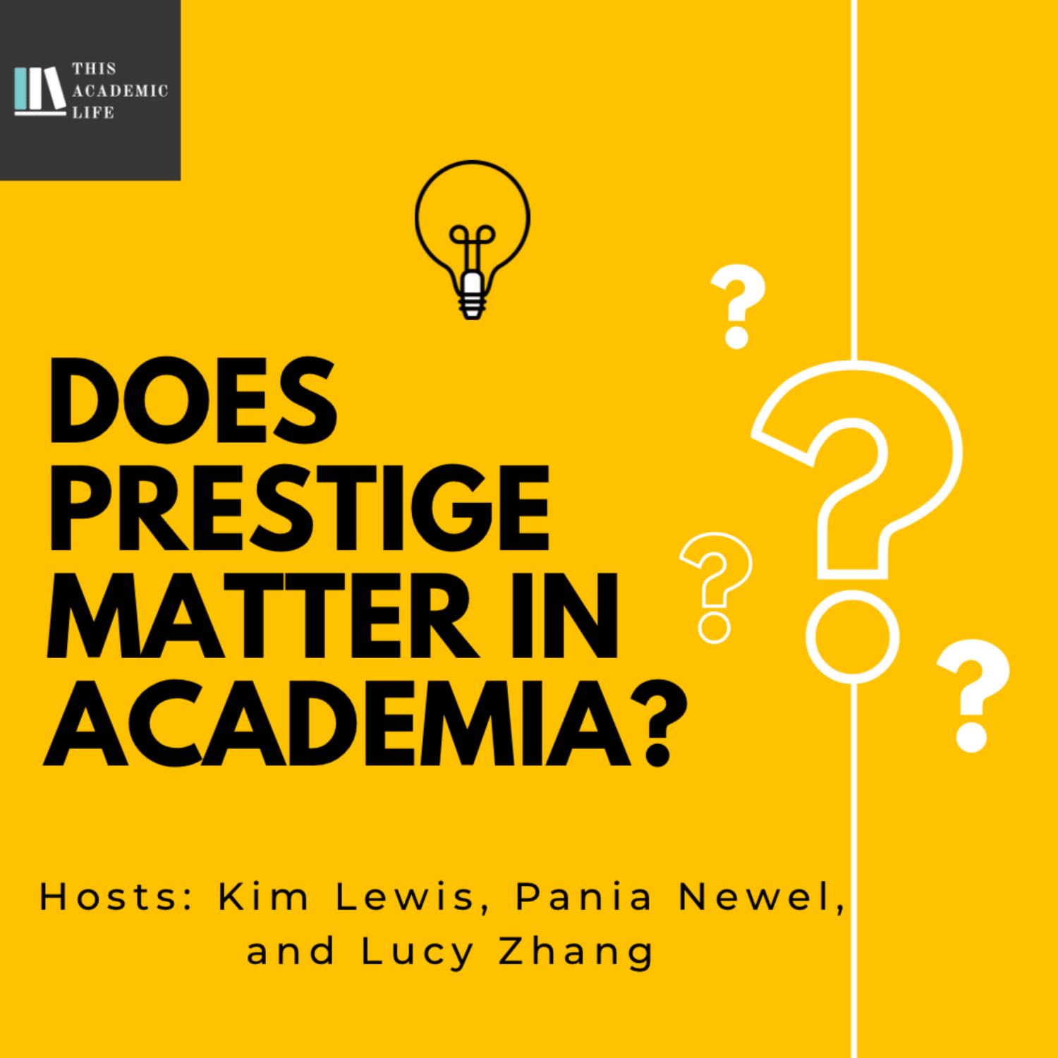 Ep.40 – Rerun: Does Prestige Matter in Academia?