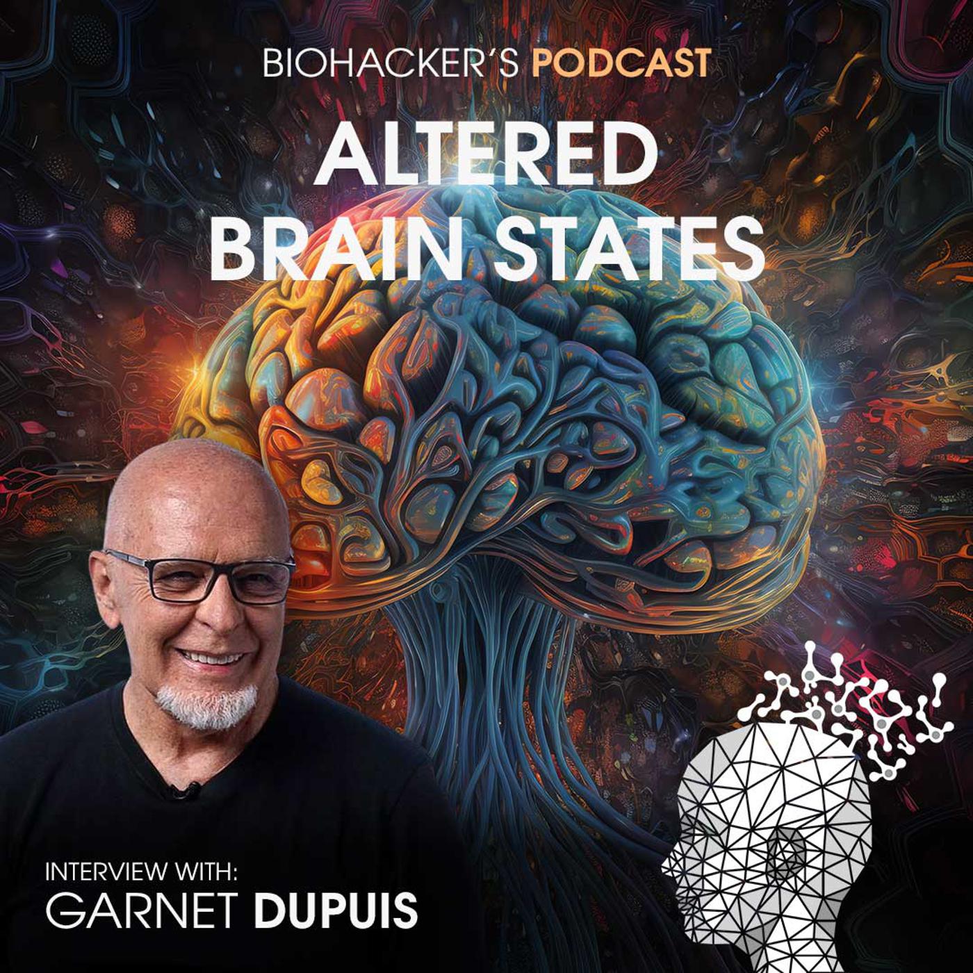 Altered Brain States with Garnet Dupuis