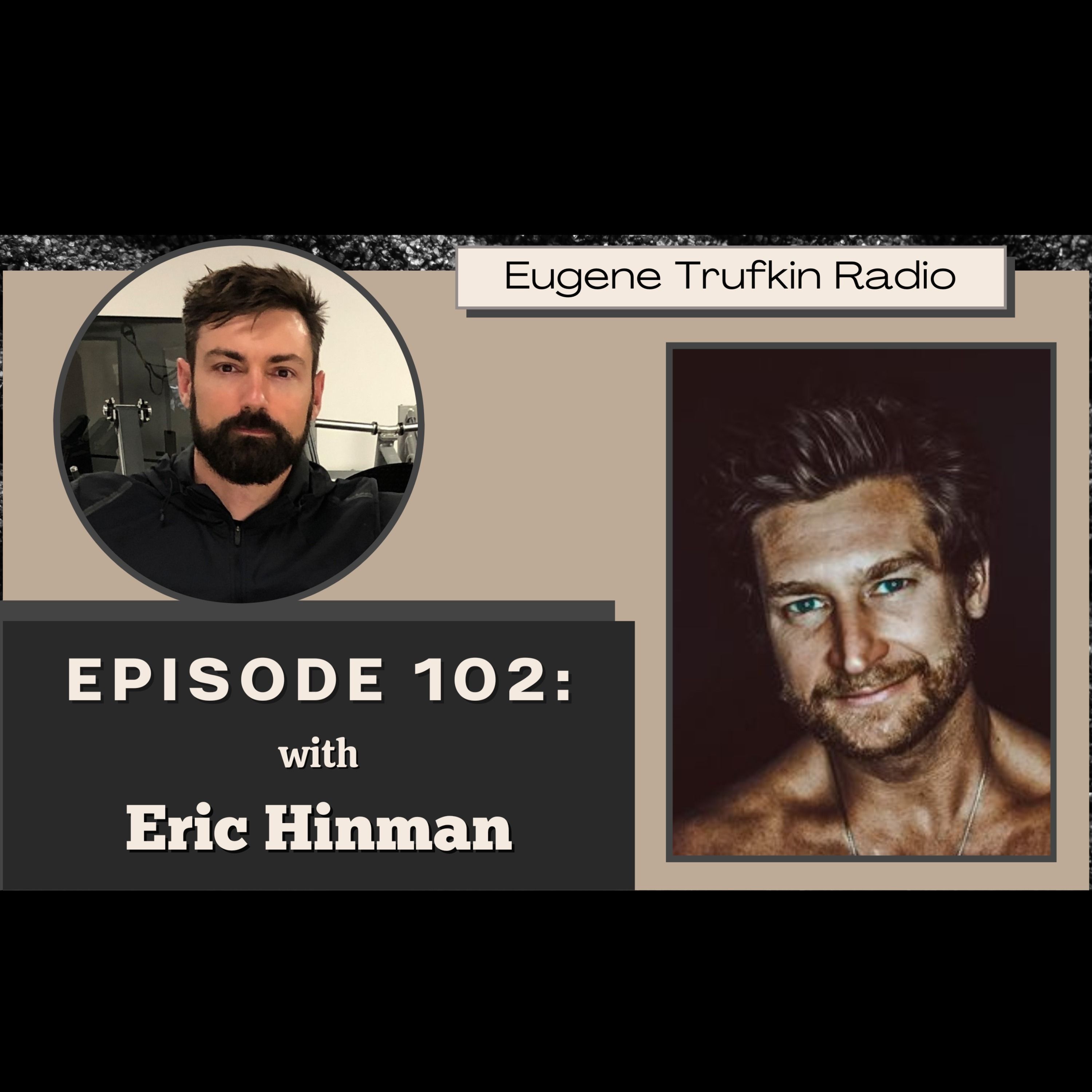 Episode 102 - Being Healthy Requires Being Healthy - Eric Hinman