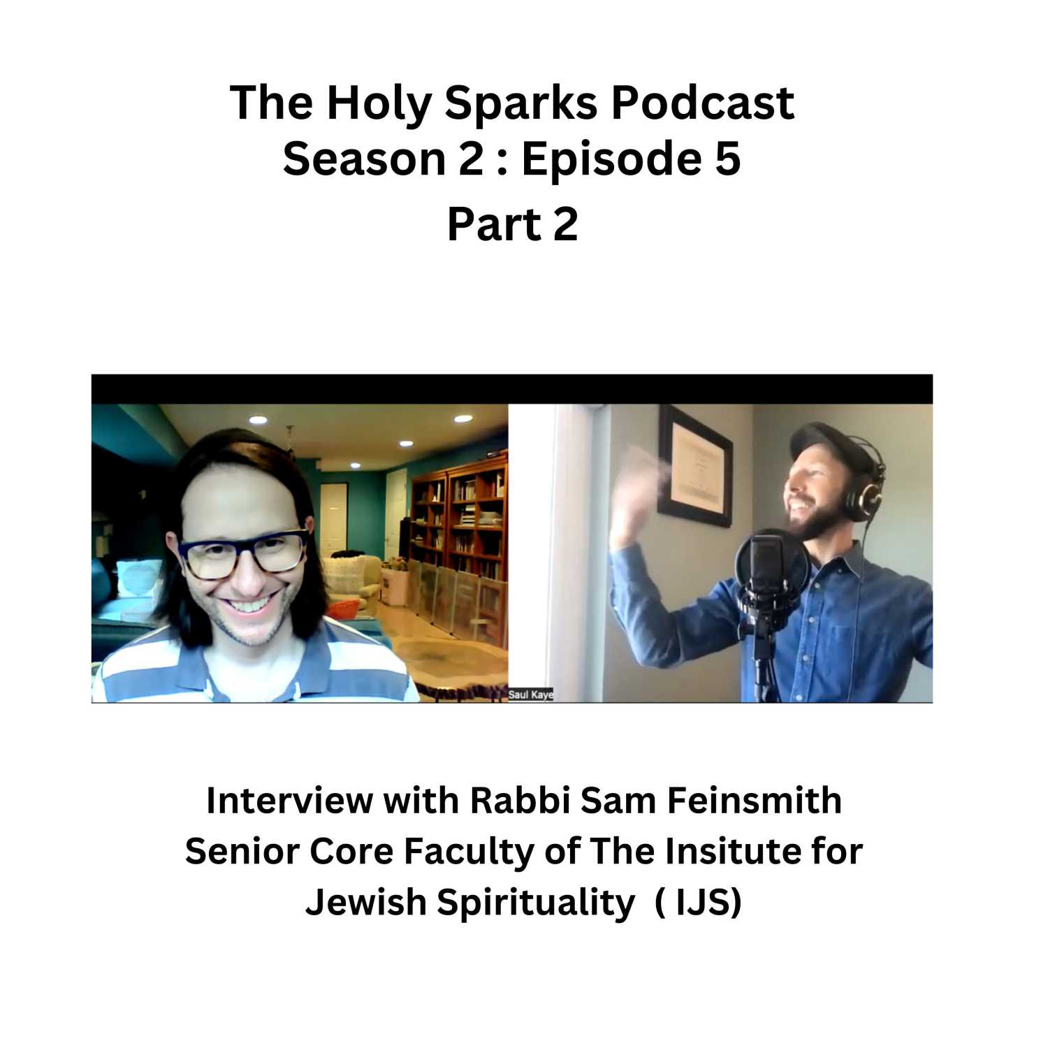 Season 2, Episode 5: Part Two of my Interview with Rabbi Sam Feinsmith