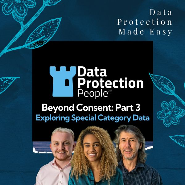 Beyond Consent (Part 3) - Exploring Special Category Data