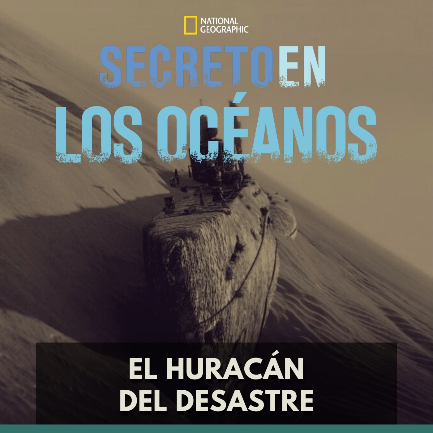 Secretos en los Océanos - El Huracán del Desastre