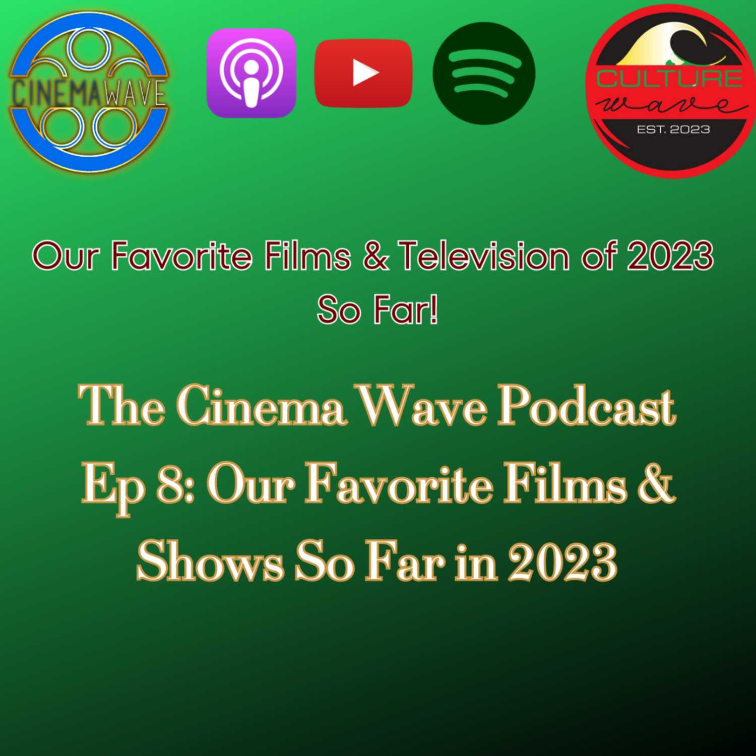 Our FAVORITE SHOWS + MOVIES So Far in 2023! | The Cinema Wave Podcast: Episode 8