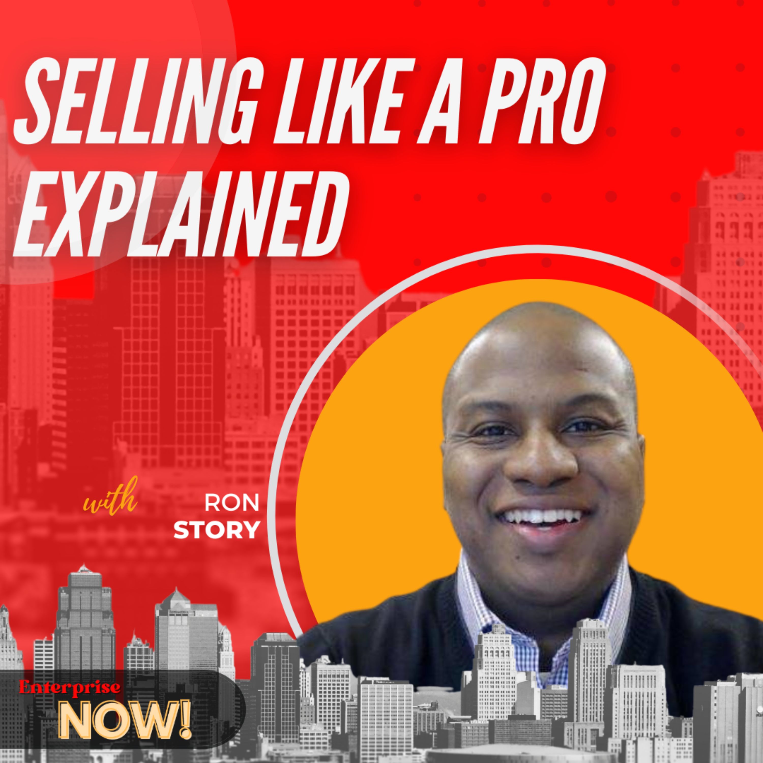 Ep 326: Selling Like a Pro Explained with Ron Story