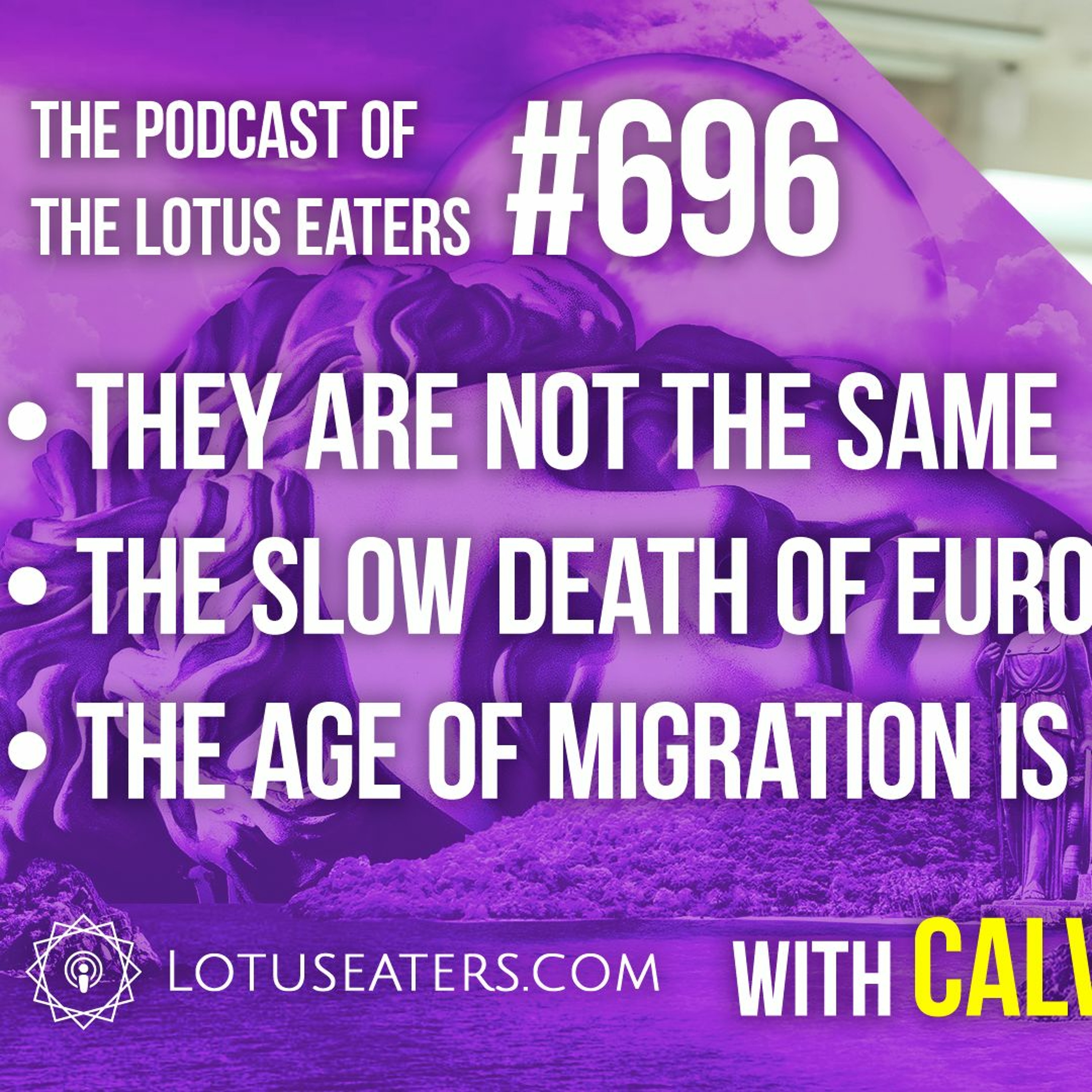 The Podcast of the Lotus Eaters #696