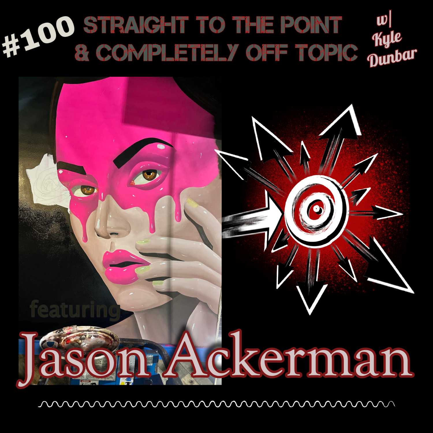 #100 Jason Ackerman & Kyle Dunbar (100th episode) 