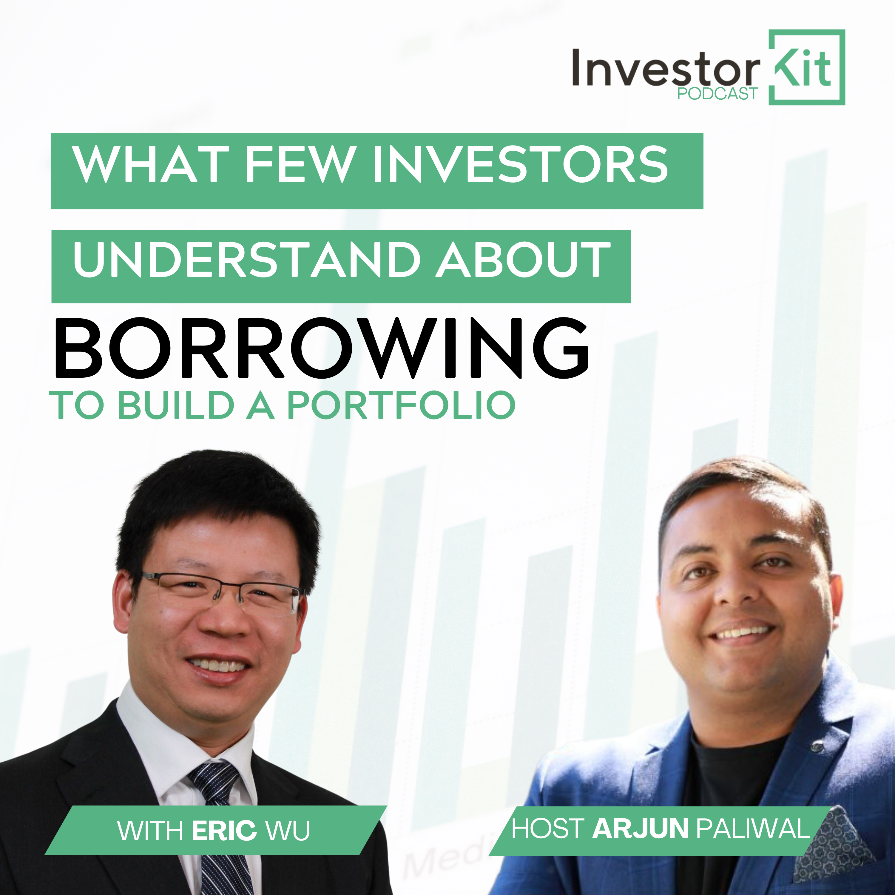 ⁣Ep 34 What few investors understand about borrowing that builds a portfolio - With Arjun Paliwal & Eric Wu