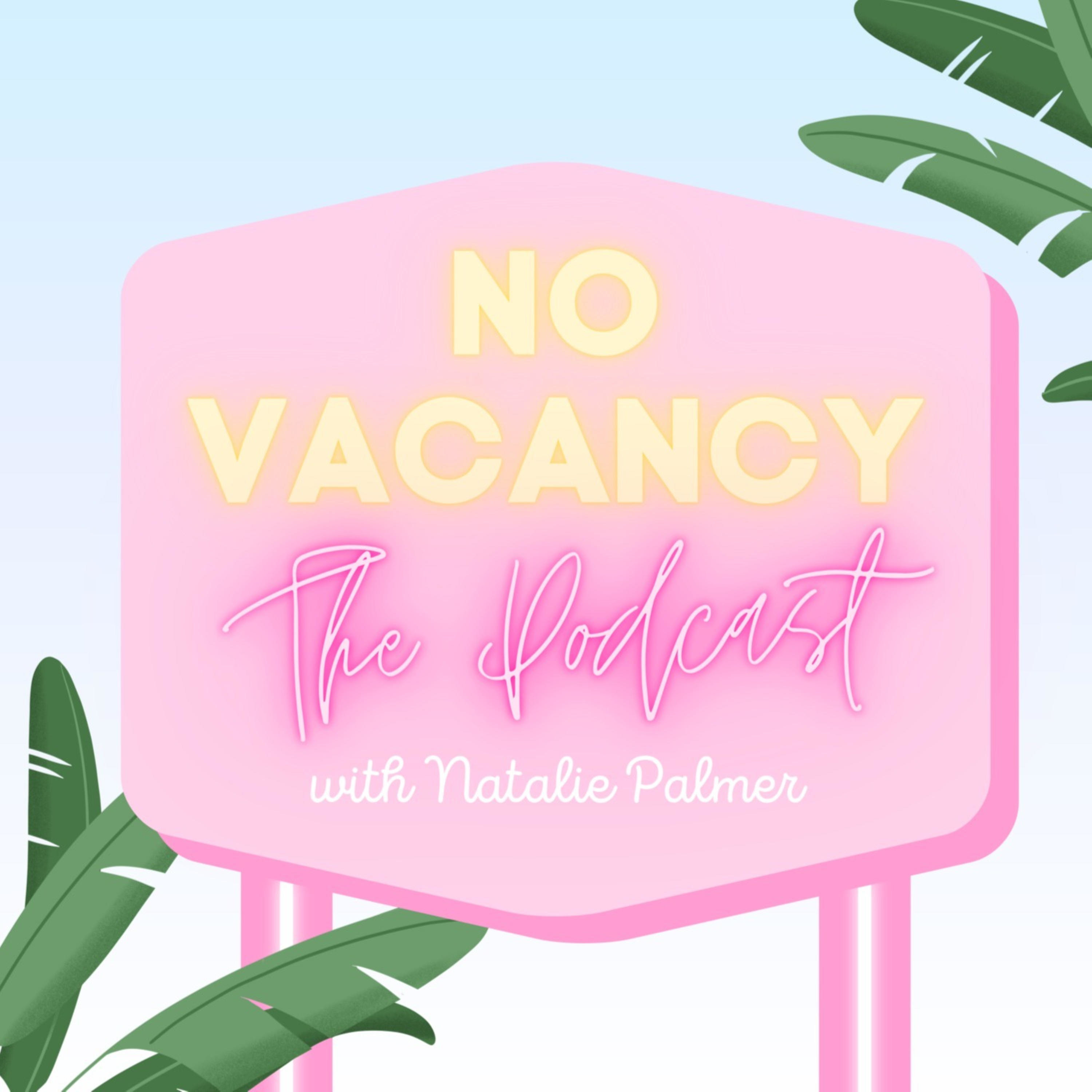 No Vacancy The Podcast with Natalie Palmer 