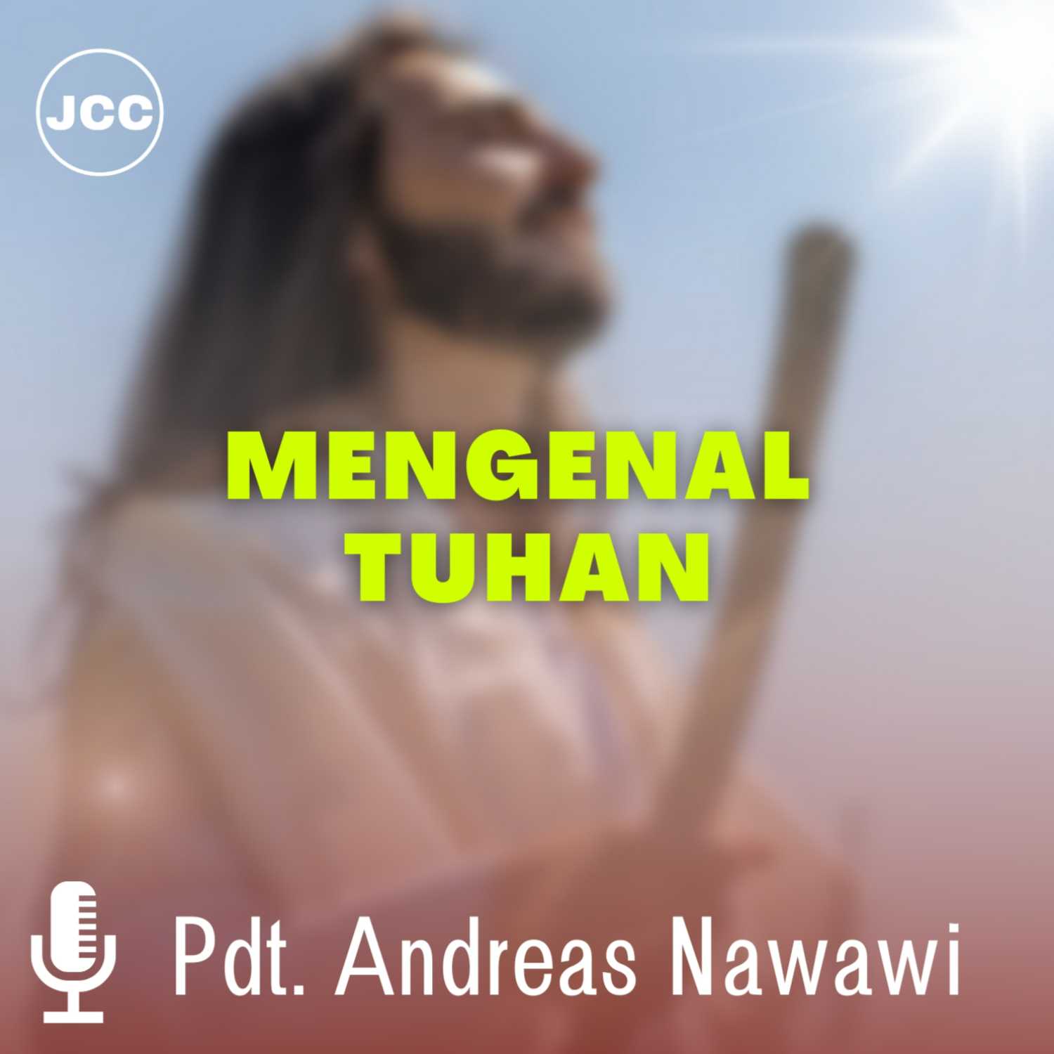 Khotbah & Renungan Mengenal Tuhan