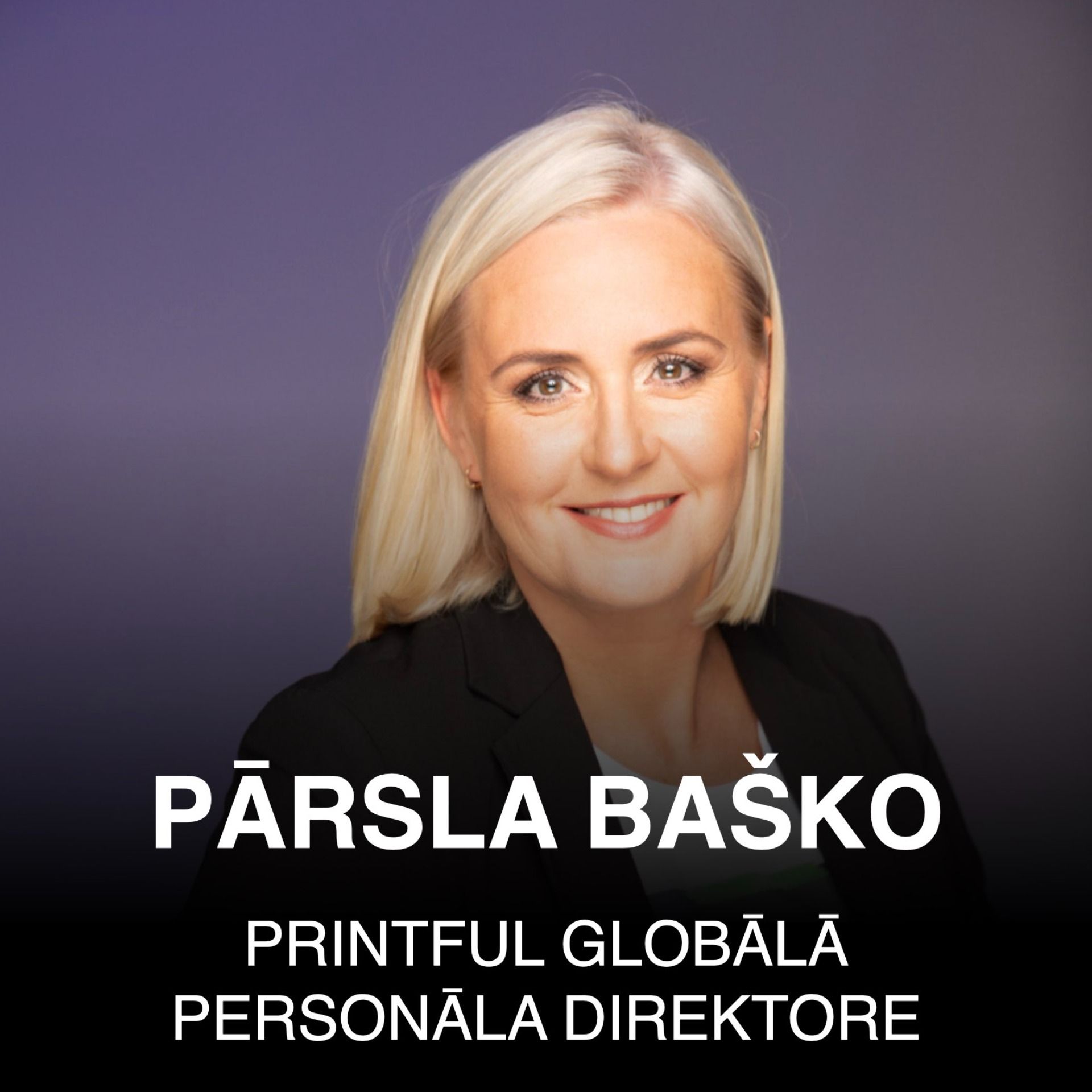 ⁣Pārmaiņas organizācijā - kā tās saprast, nevis pārprast? Saruna ar Printful globālo personāla direktori Pārslu Baško.