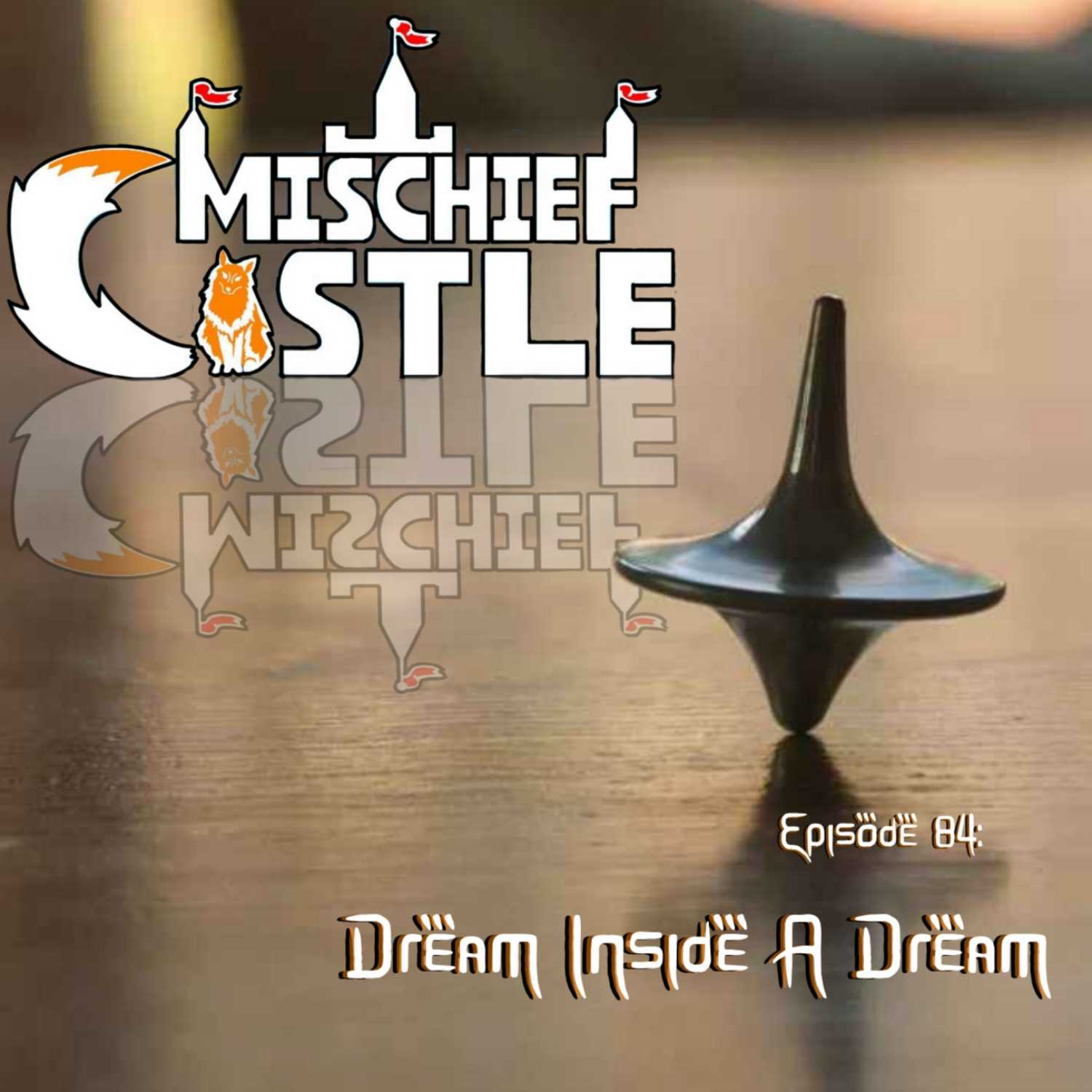 Ep 84. Dream Inside A Dream