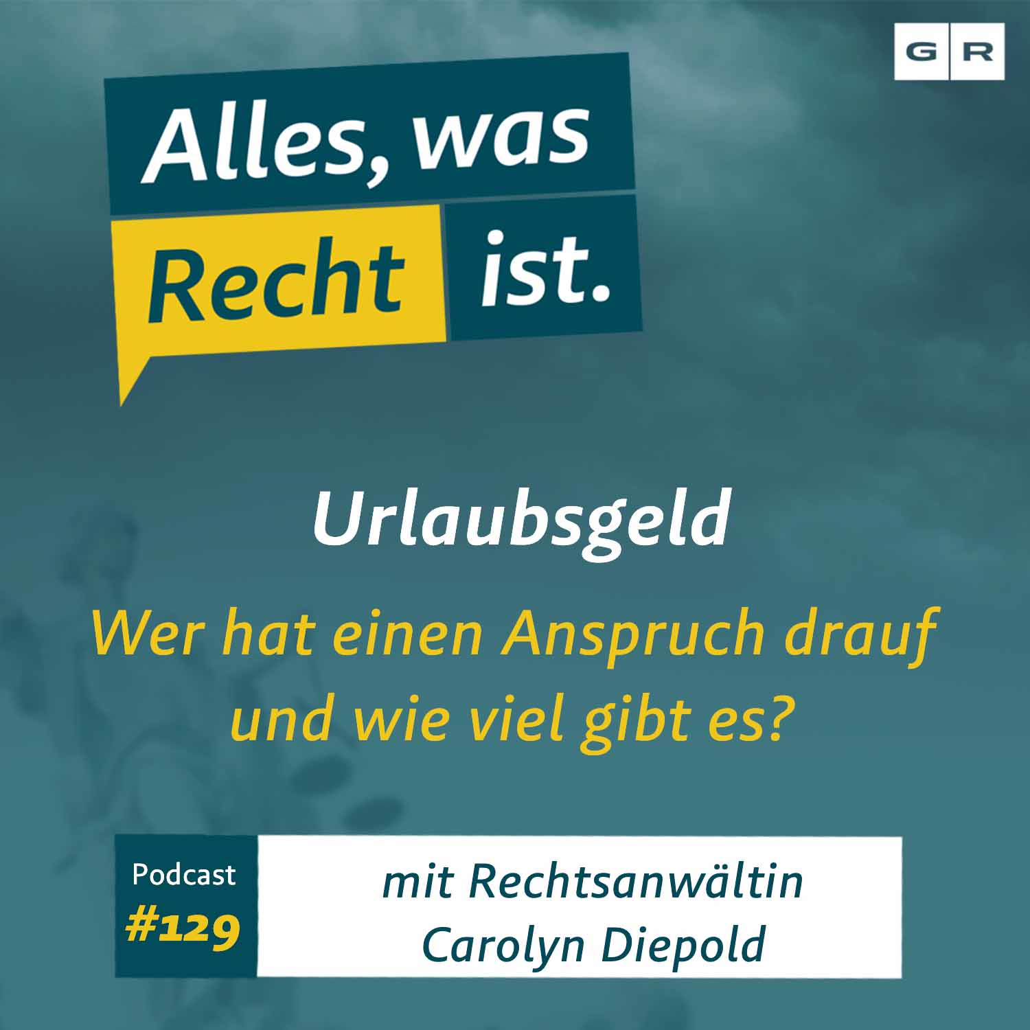 #129 – Urlaubsgeld: Das müsst ihr wissen!