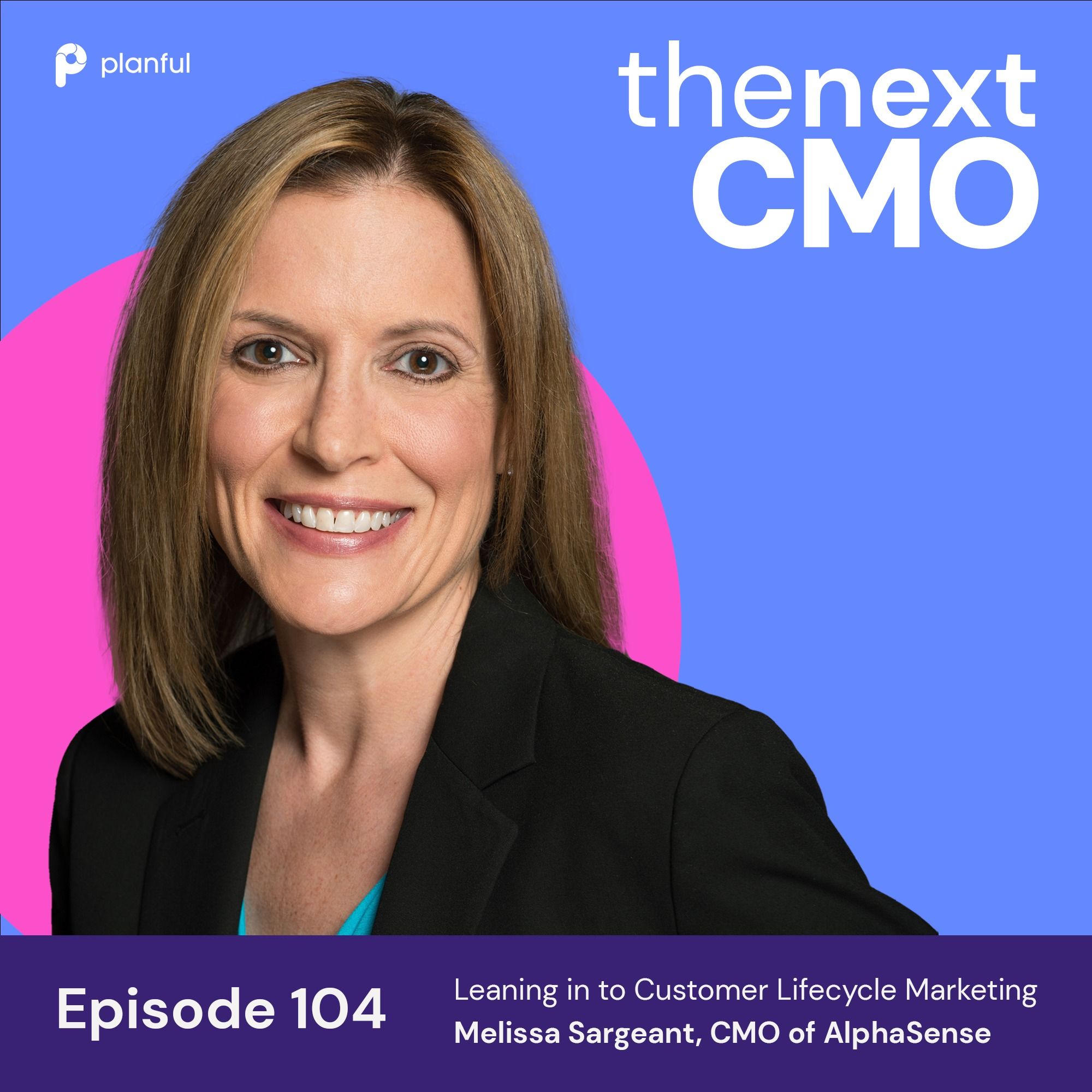 Leaning in to Customer Lifecycle Marketing with Melissa Sargeant, CMO of AlphaSense