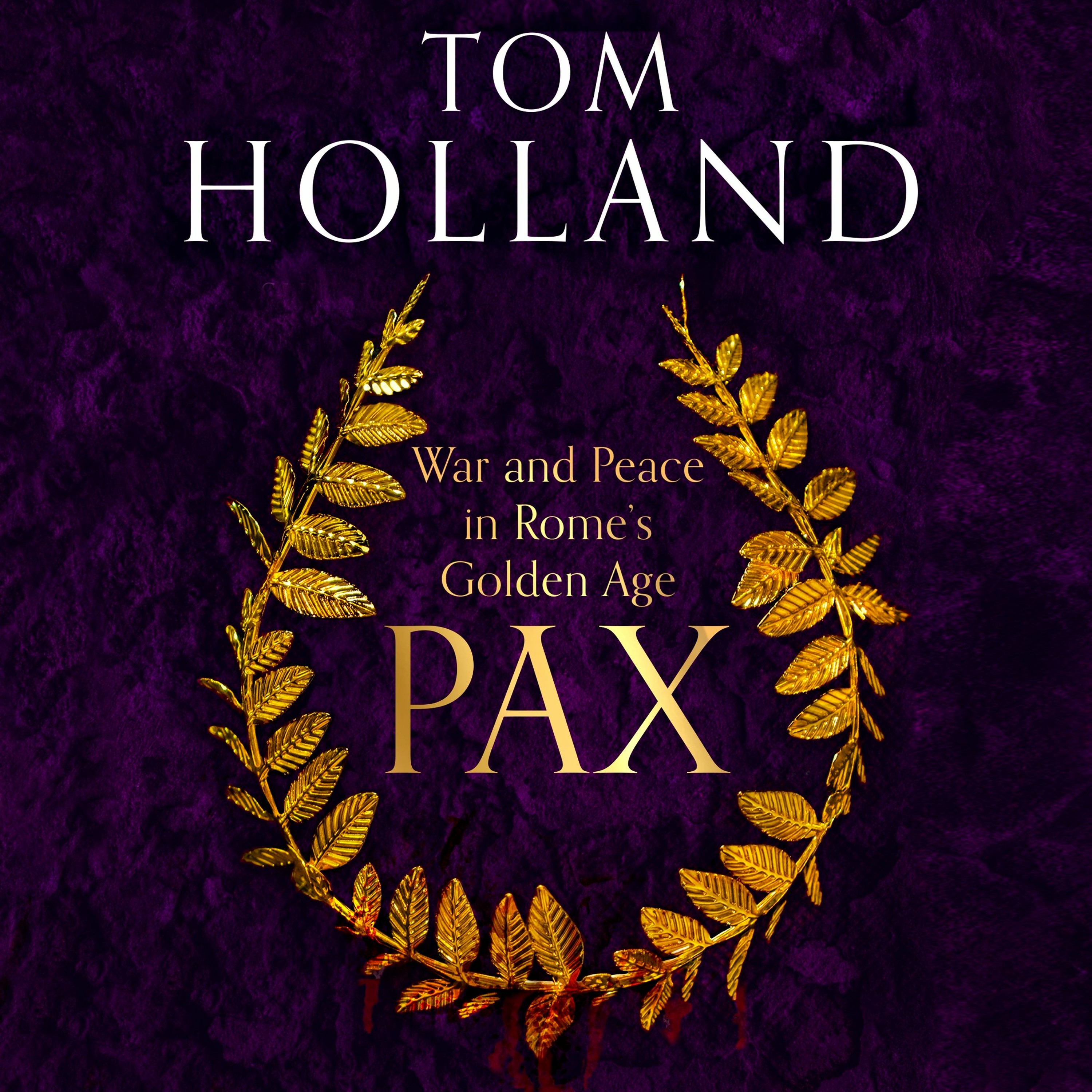 Pax: War and Peace in Rome's Golden Age, written and read by Tom Holland (Audiobook extract)