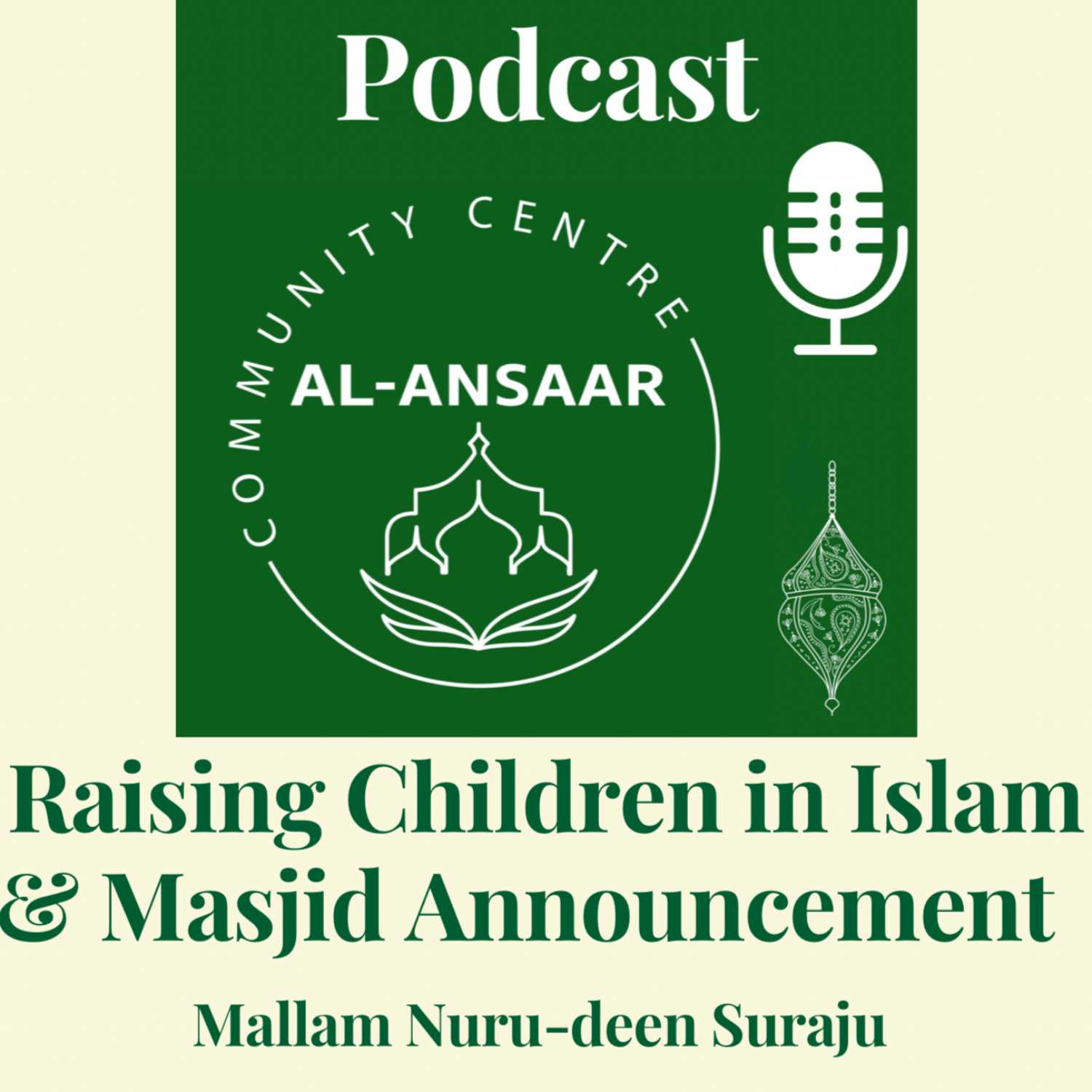 Raising Children in Islam & Project Annoucement - Mallam Nuru-deen Suraju