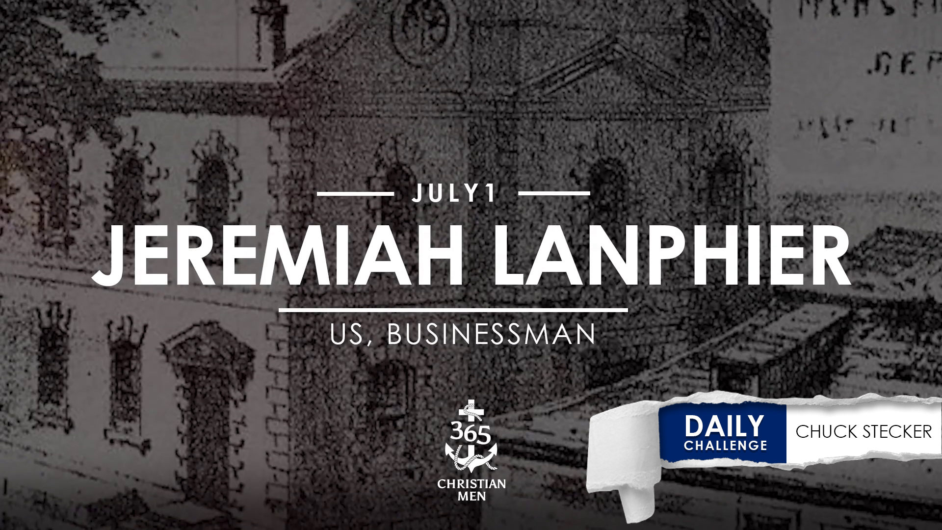 July 1st Jeremiah Lanphier. US Businessman