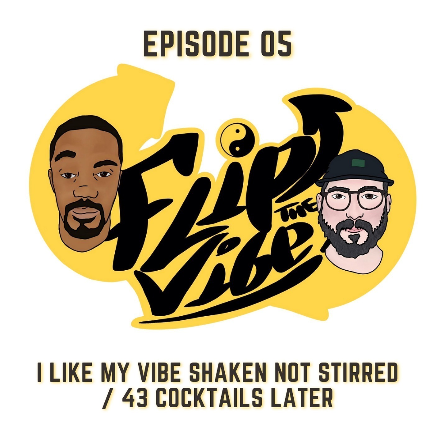 ⁣FTV - 05. I like my vibe shaken not stirred / 43 cocktails later