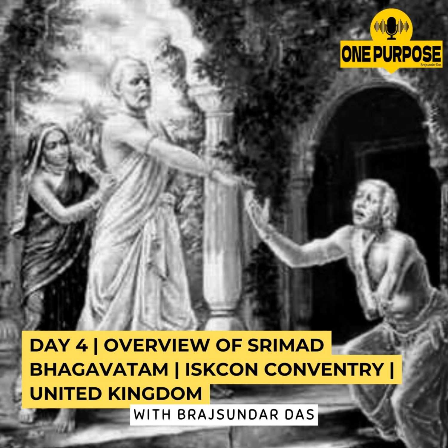 Day 4 | Overview of Srimad Bhagavatam | ISKCON Coventry | United Kingdom | Brajsundar Das