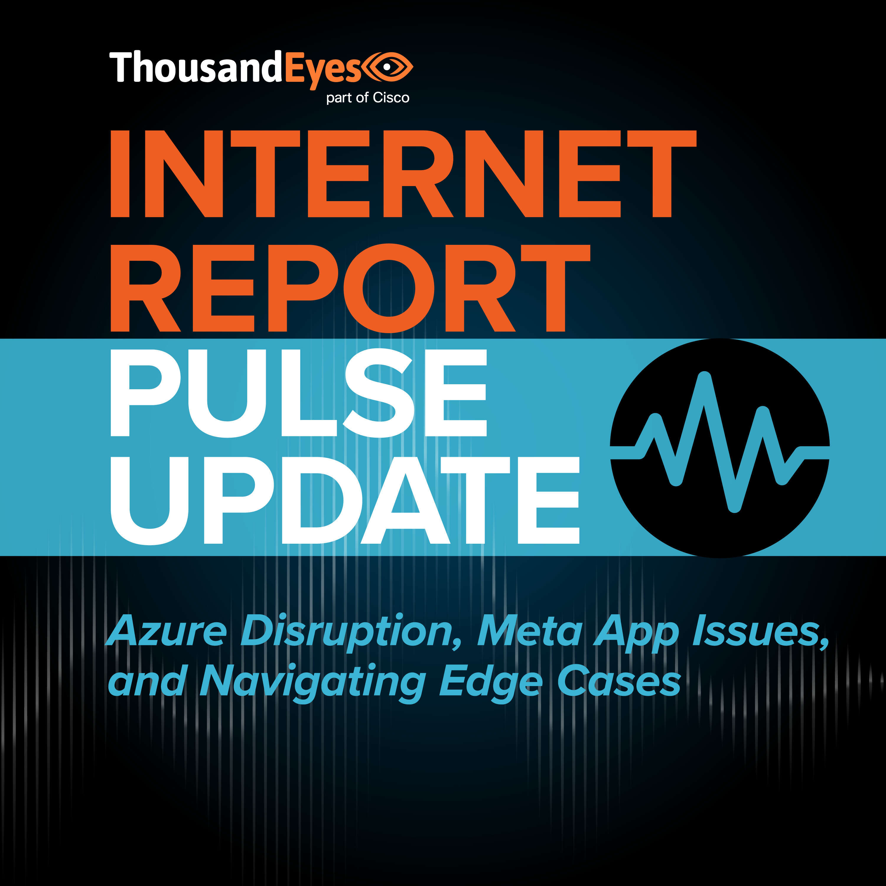 Ep. 15: Azure Disruption, Meta App Issues, and Navigating Edge Cases