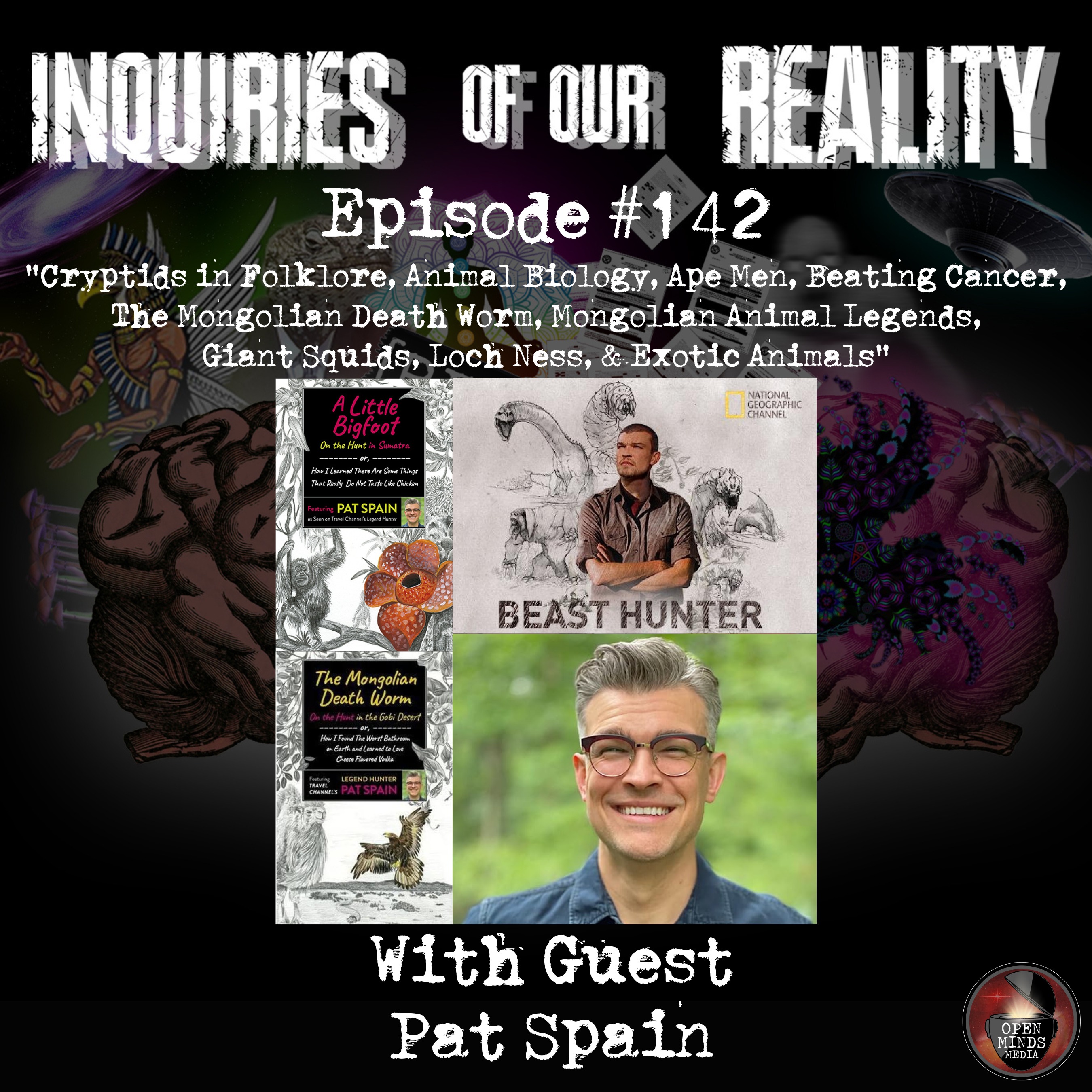 #142 Pat Spain "Cryptids in Folklore, Animal Biology, Ape Men, Beating Cancer, The Mongolian Death Worm, Mongolian Animal Legends, Giant Squids, Loch Ness, & Exotic Animals"