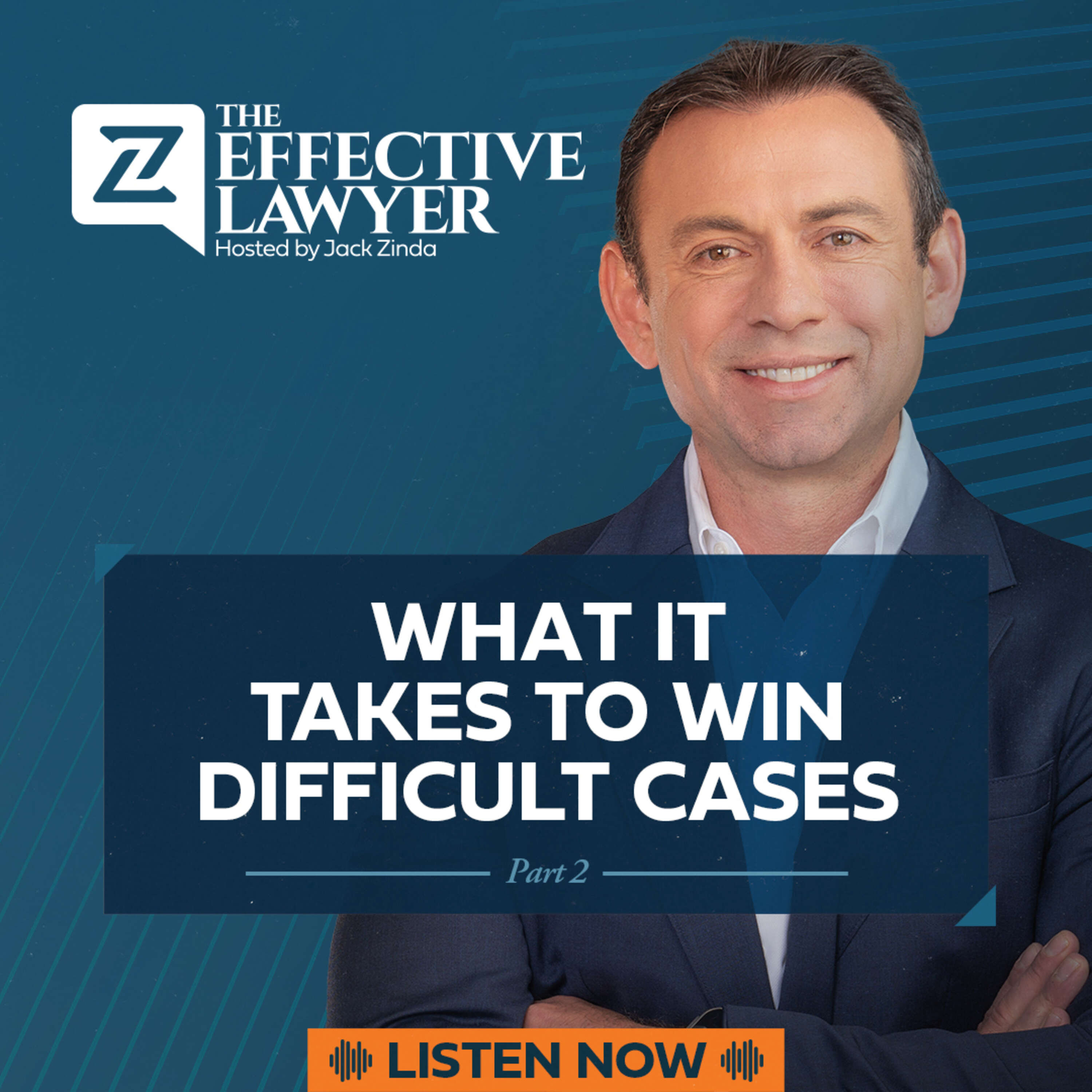 What It Takes To Win Difficult Cases: Part 2