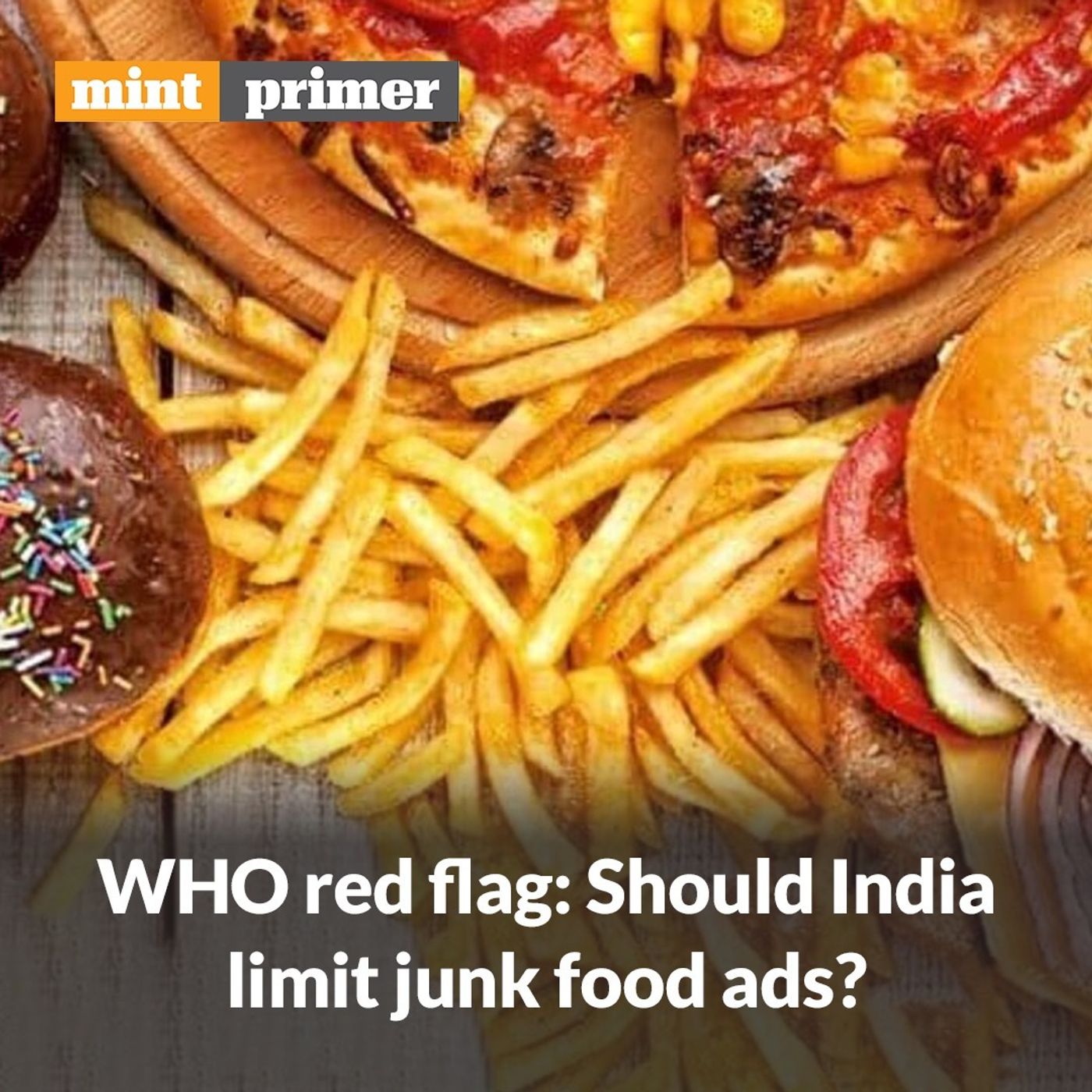 Should India limit junk food ads after WHO red flag?