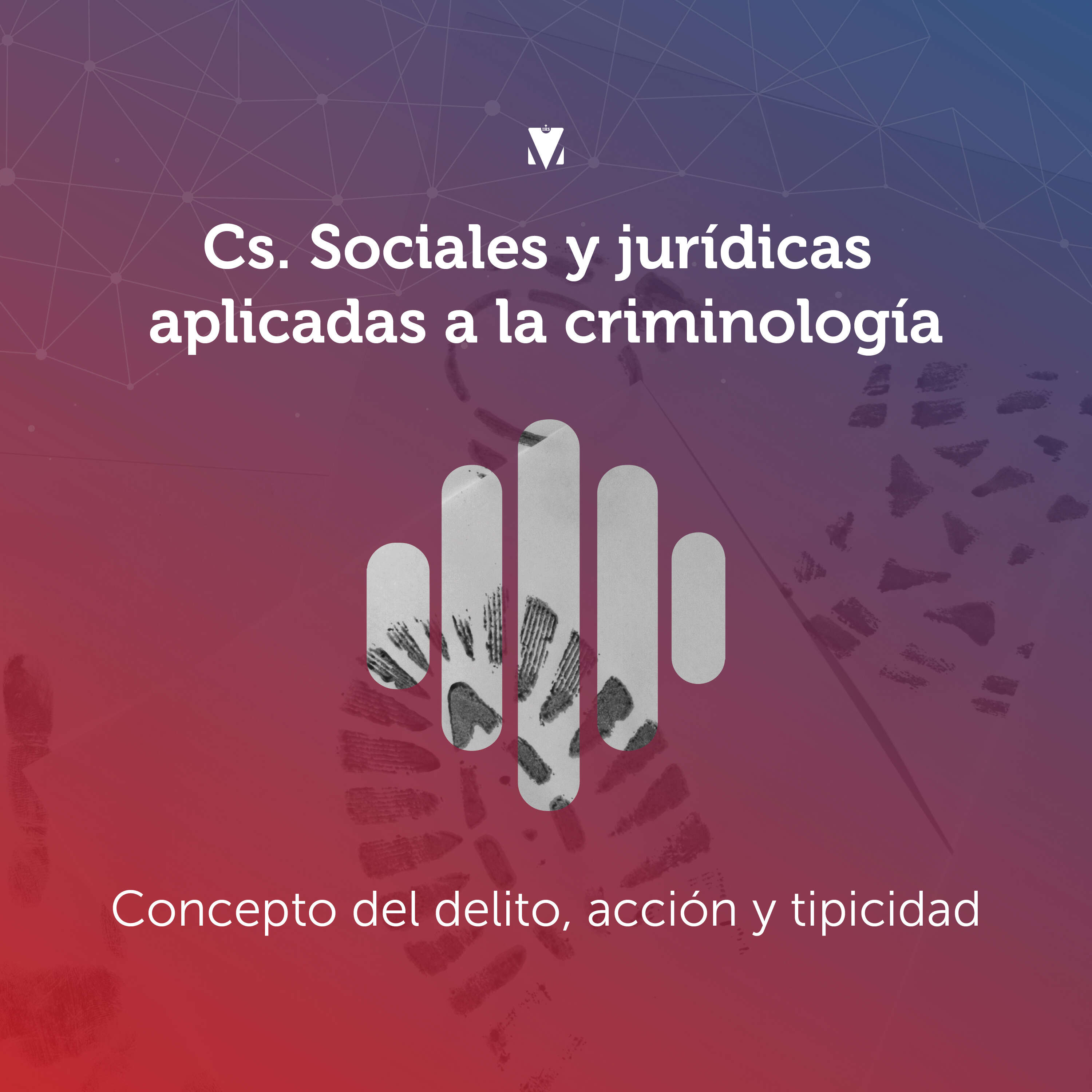 ⁣1 - CS. SOCIALES Y JURÍDICAS APLICADAS A LA CRIMINOLOGÍA: Concepto del Delito, Acción y Tipicidad - El Hecho