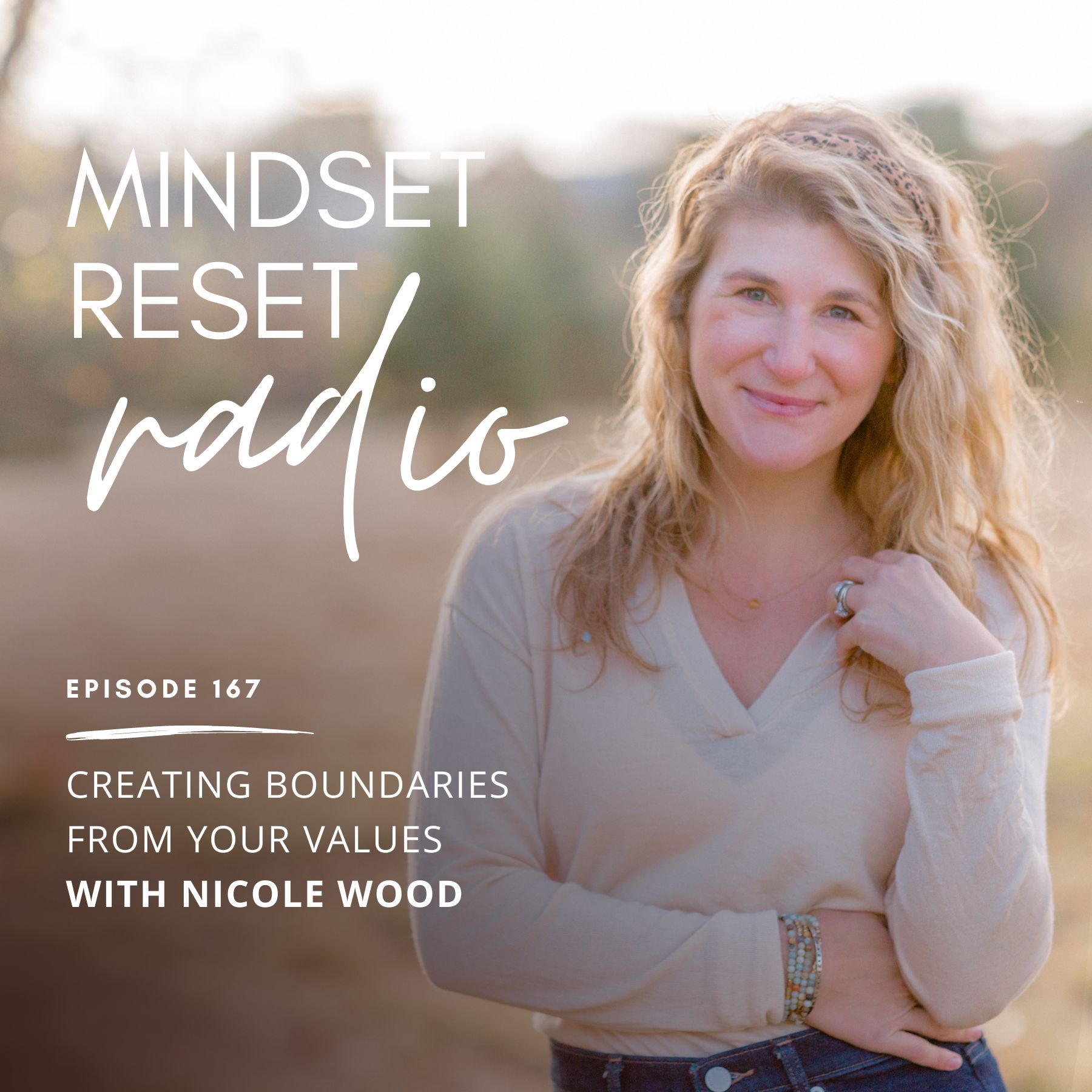 167. Nicole and I chat about creating boundaries from your values