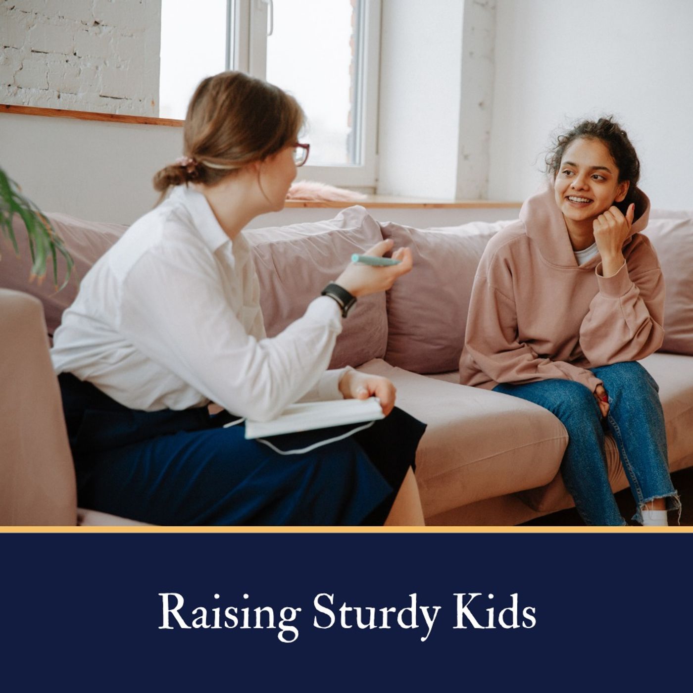 Raising Sturdy Kids