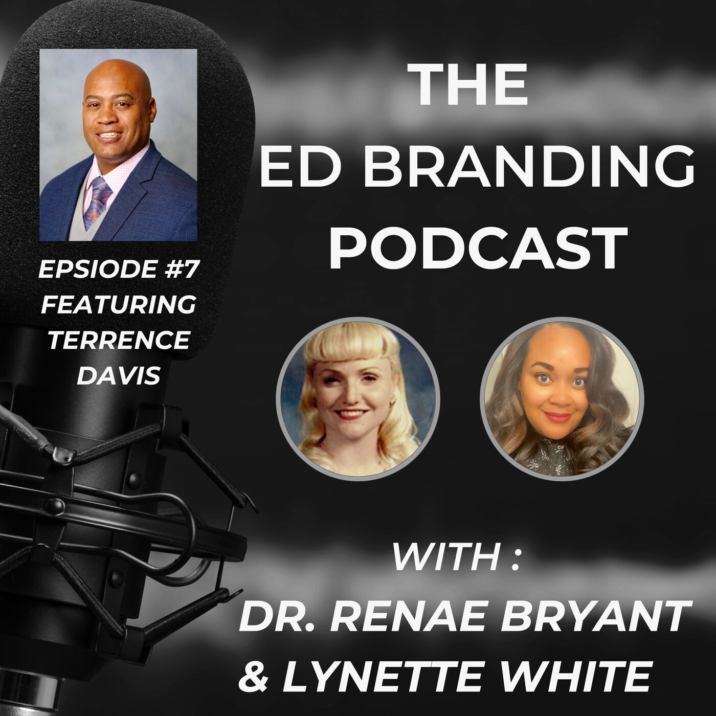 The Ed Branding Podcast - Episode 7 Terrence Davis