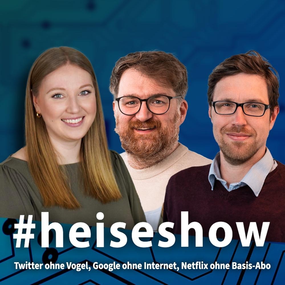 Twitter ohne Vogel, Google ohne Internet, Netflix ohne Basis-Abo | #heiseshow