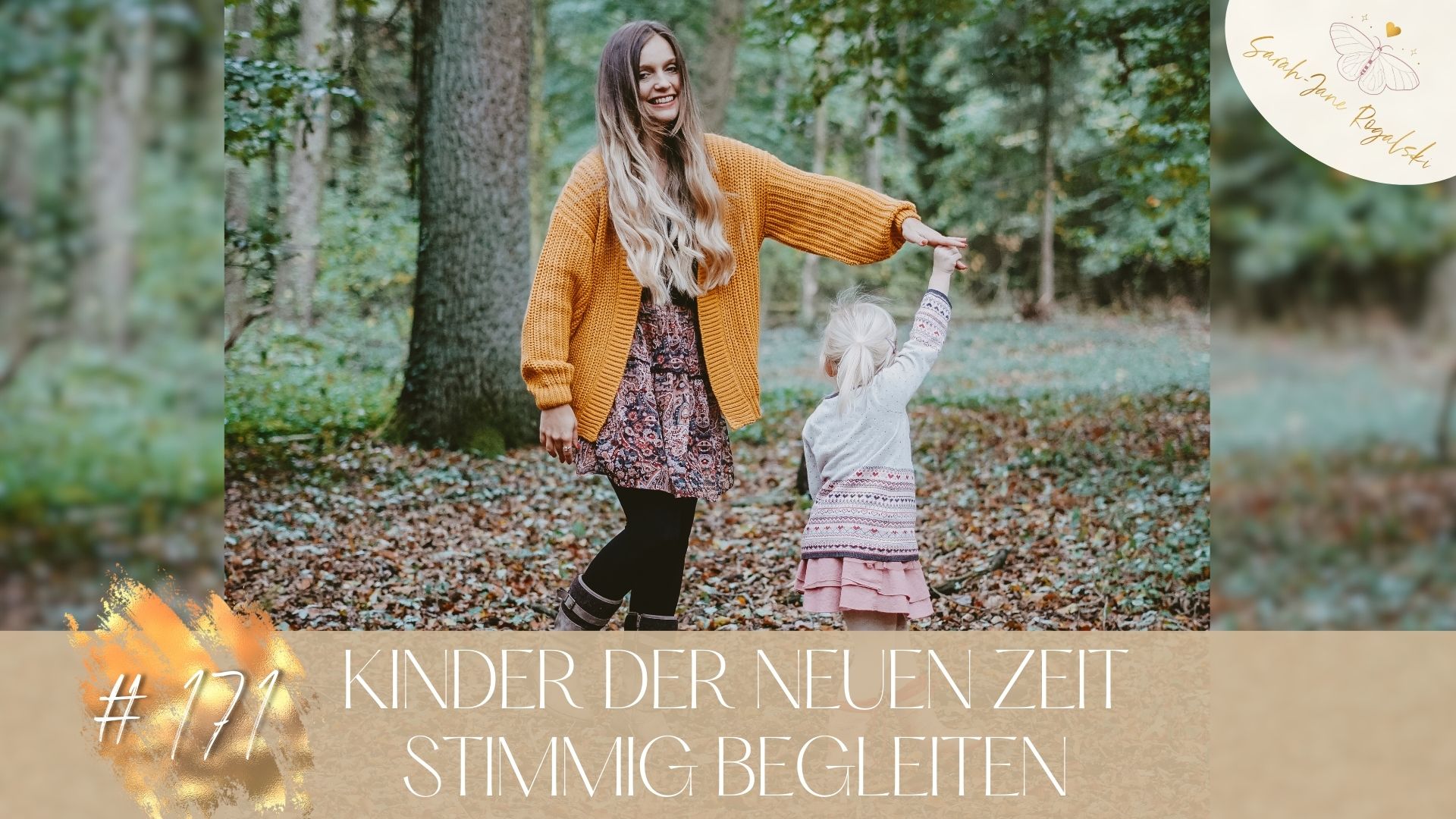 #171 Kinder der neuen Zeit stimmig begleiten