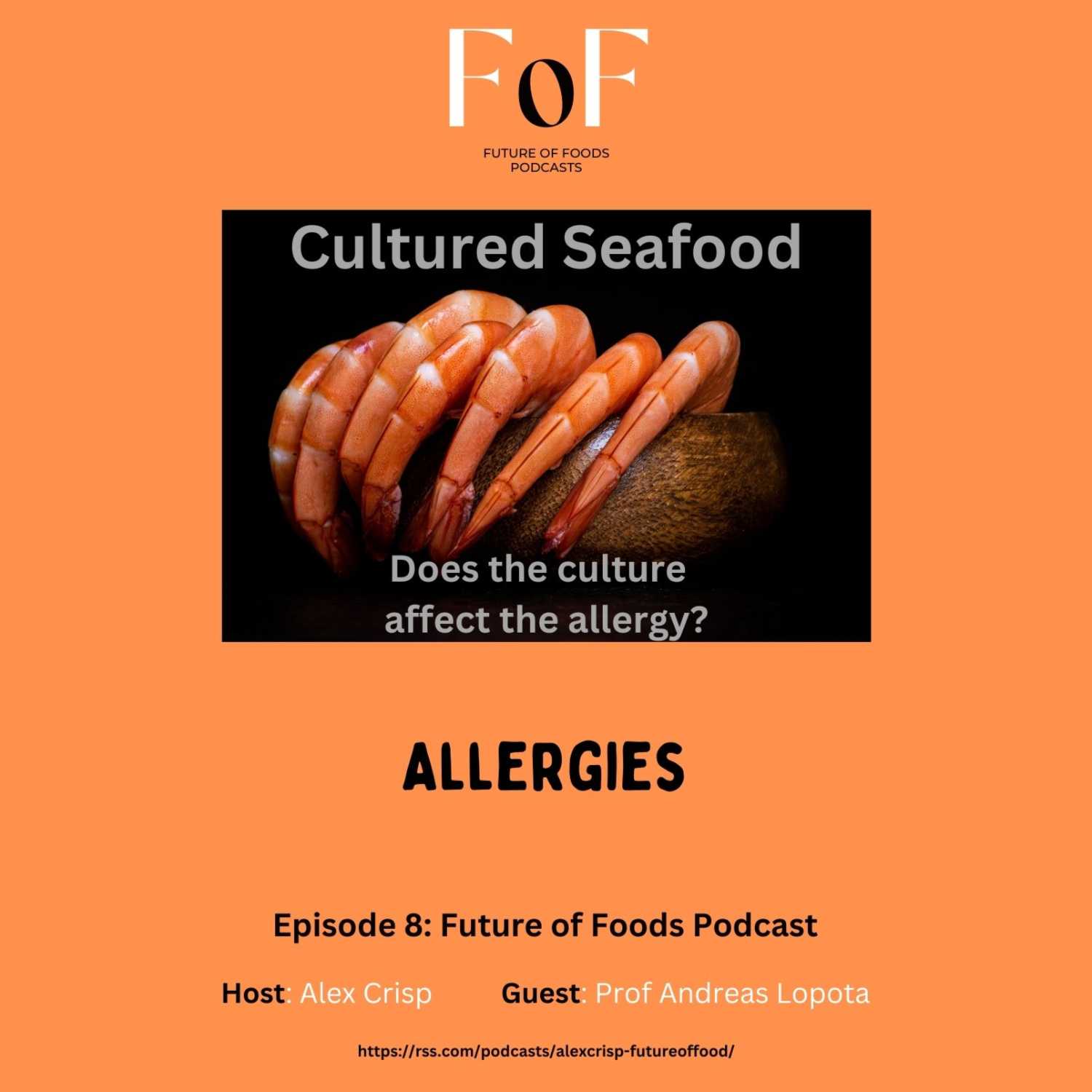 Episode 8 - Andreas Lopata - Allergens in Cultured Seafood