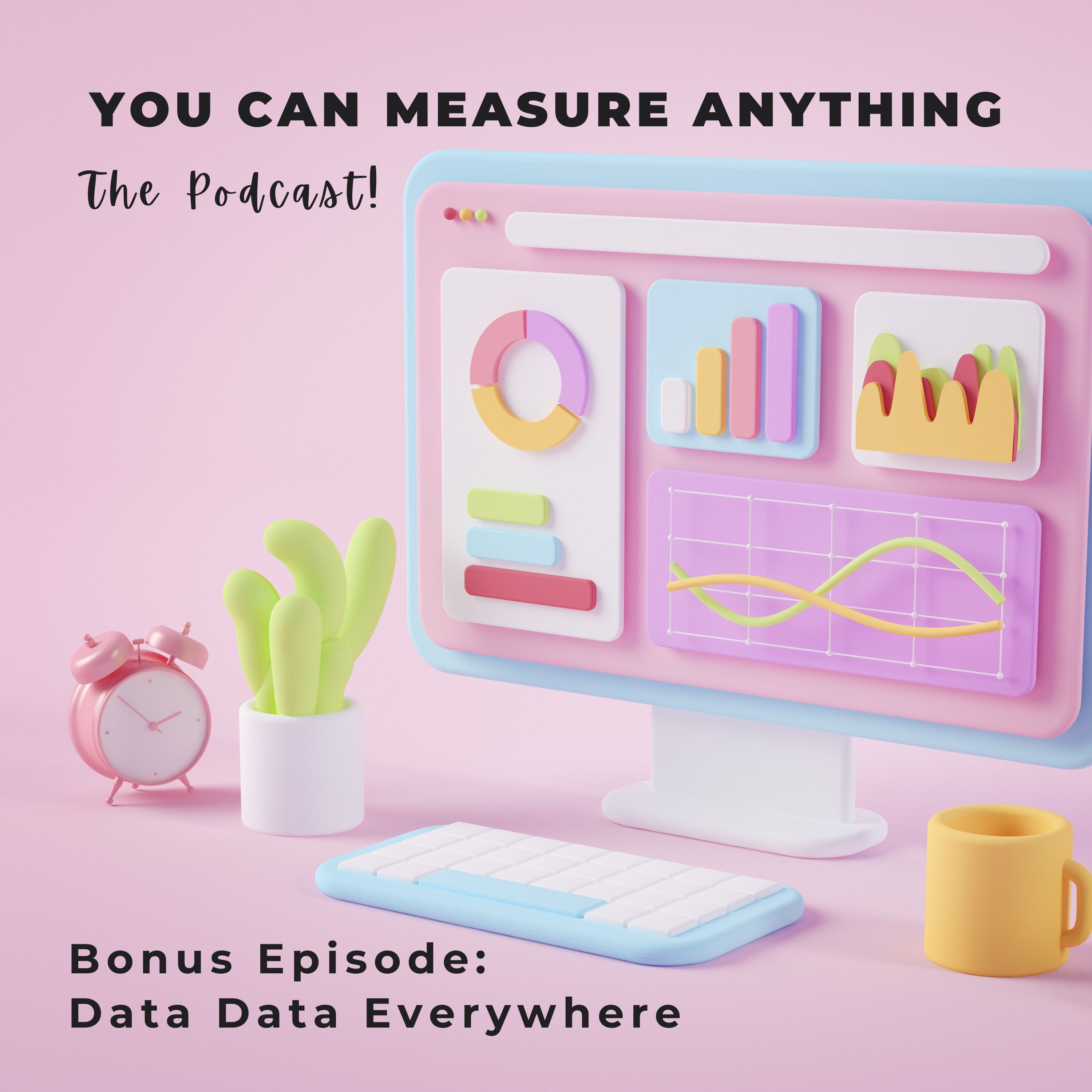 Bonus Episode - Data Data Everywhere