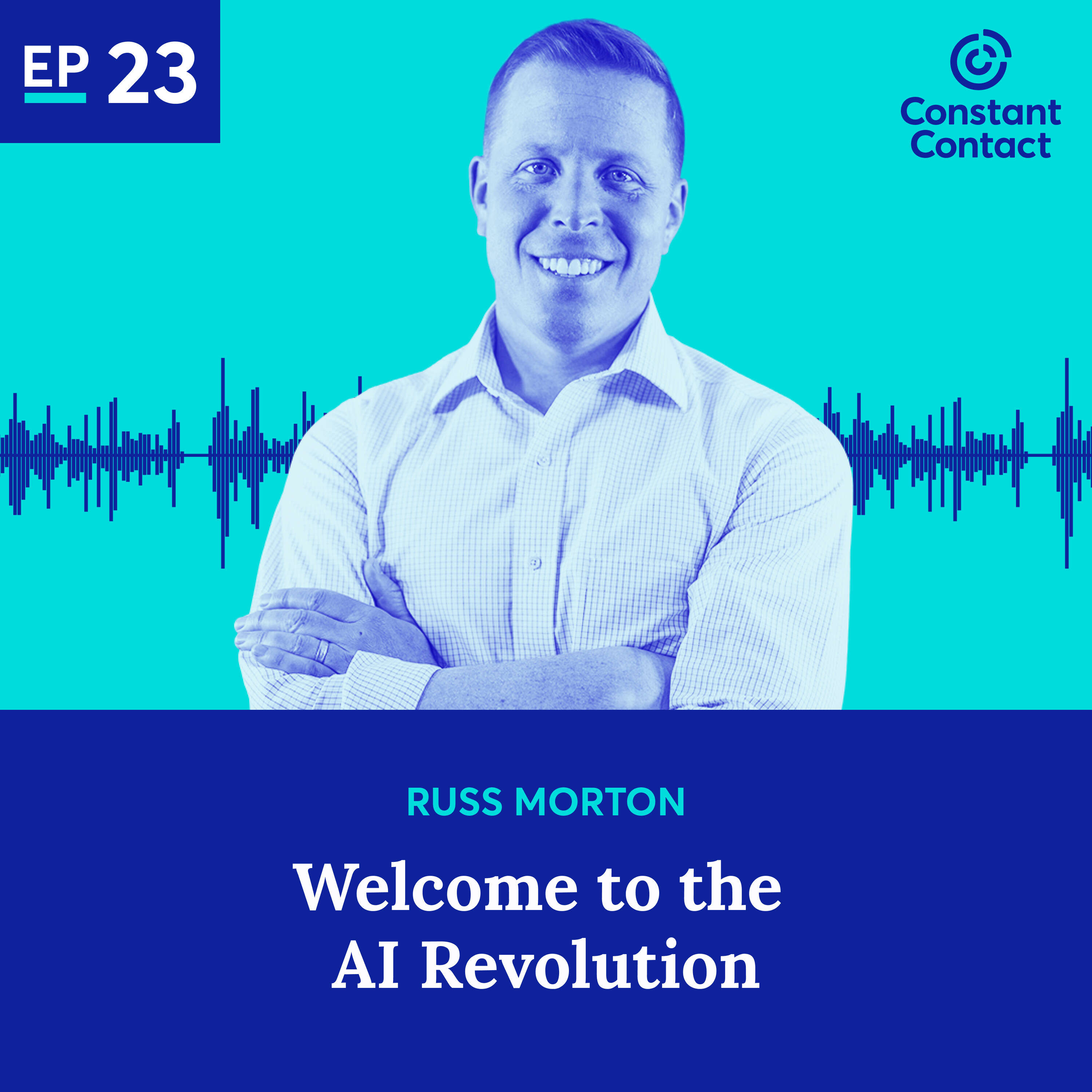 #23 - Welcome to the AI Revolution with Russ Morton