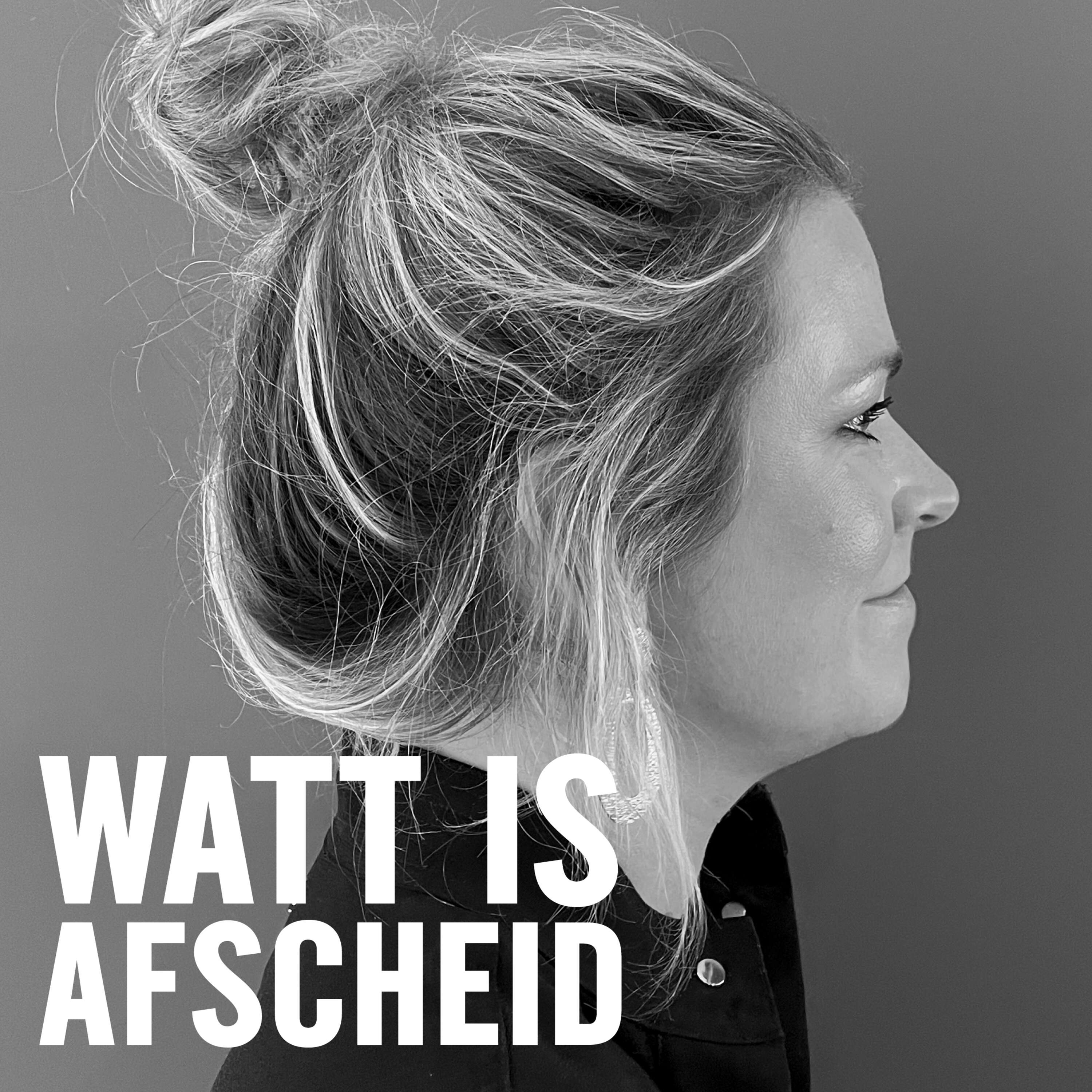 WATT IS AFSCHEID S01E09: Manon Pijnenburg (marketing manager AAE)