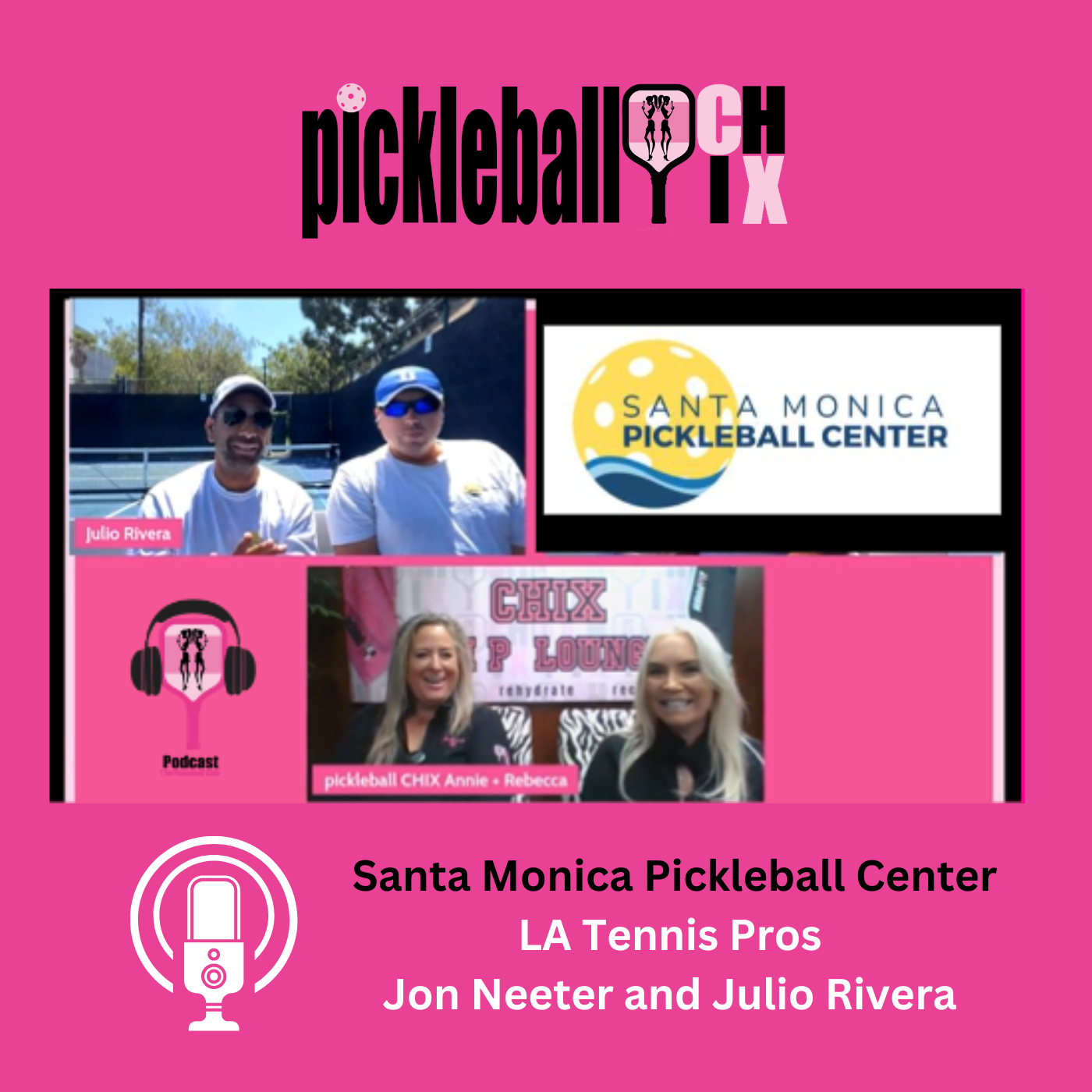 Santa Monica Pickleball Center with LA Tennis Pros Jon Neeter and Julio Rivera