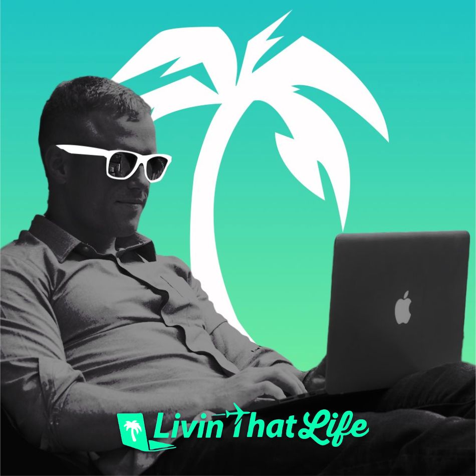 Livin That Life – Digital Nomad Podcast 