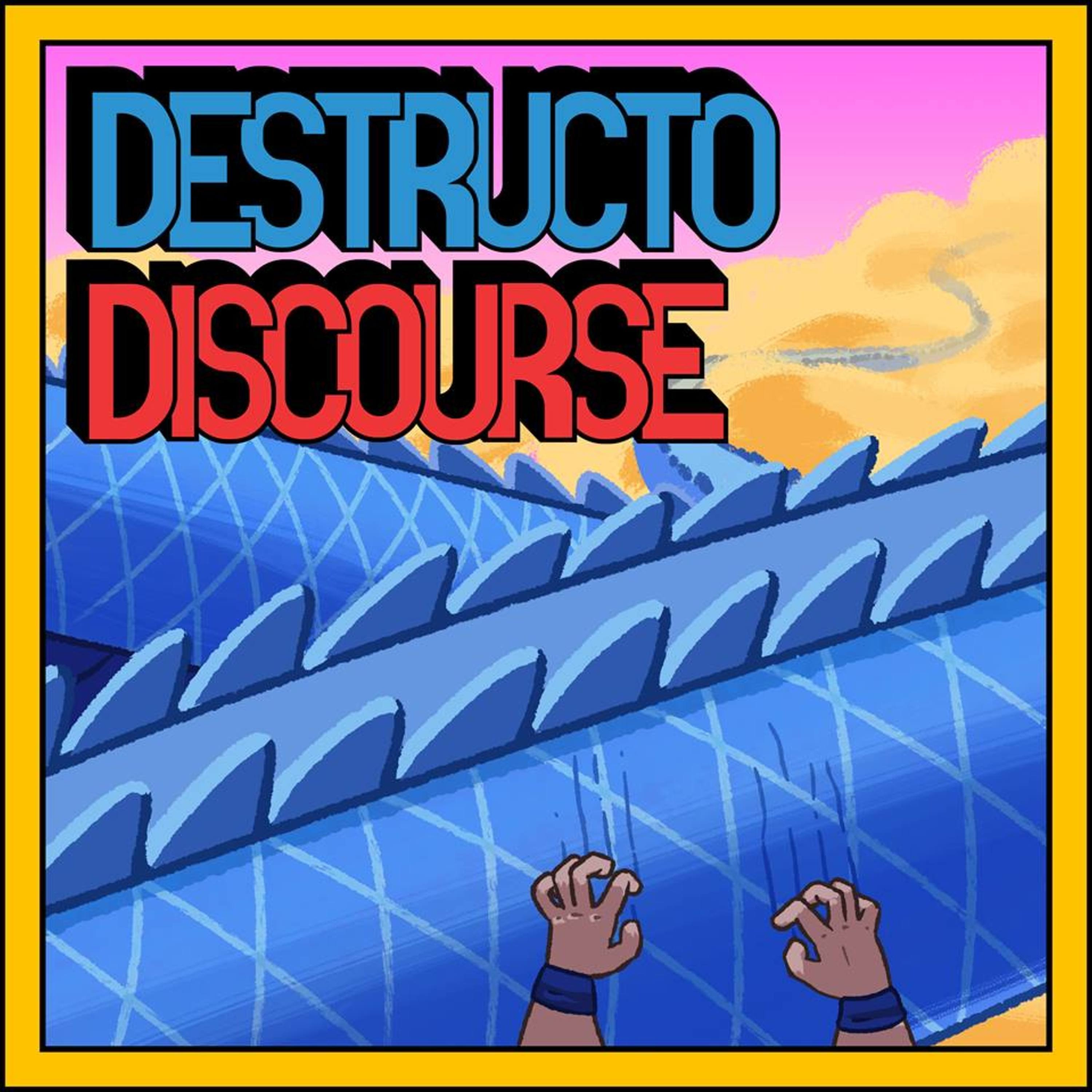 Destructo Discourse 