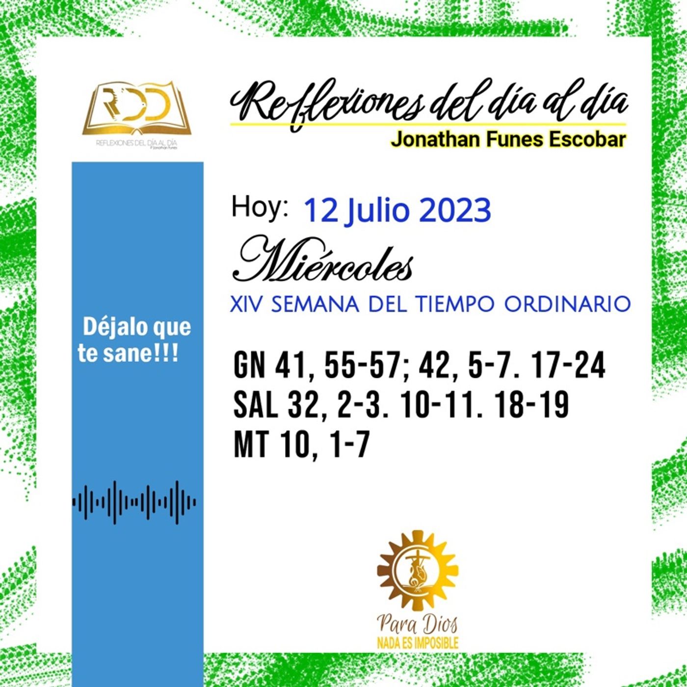 12 Julio 2023. Déjalo que te sane!!!