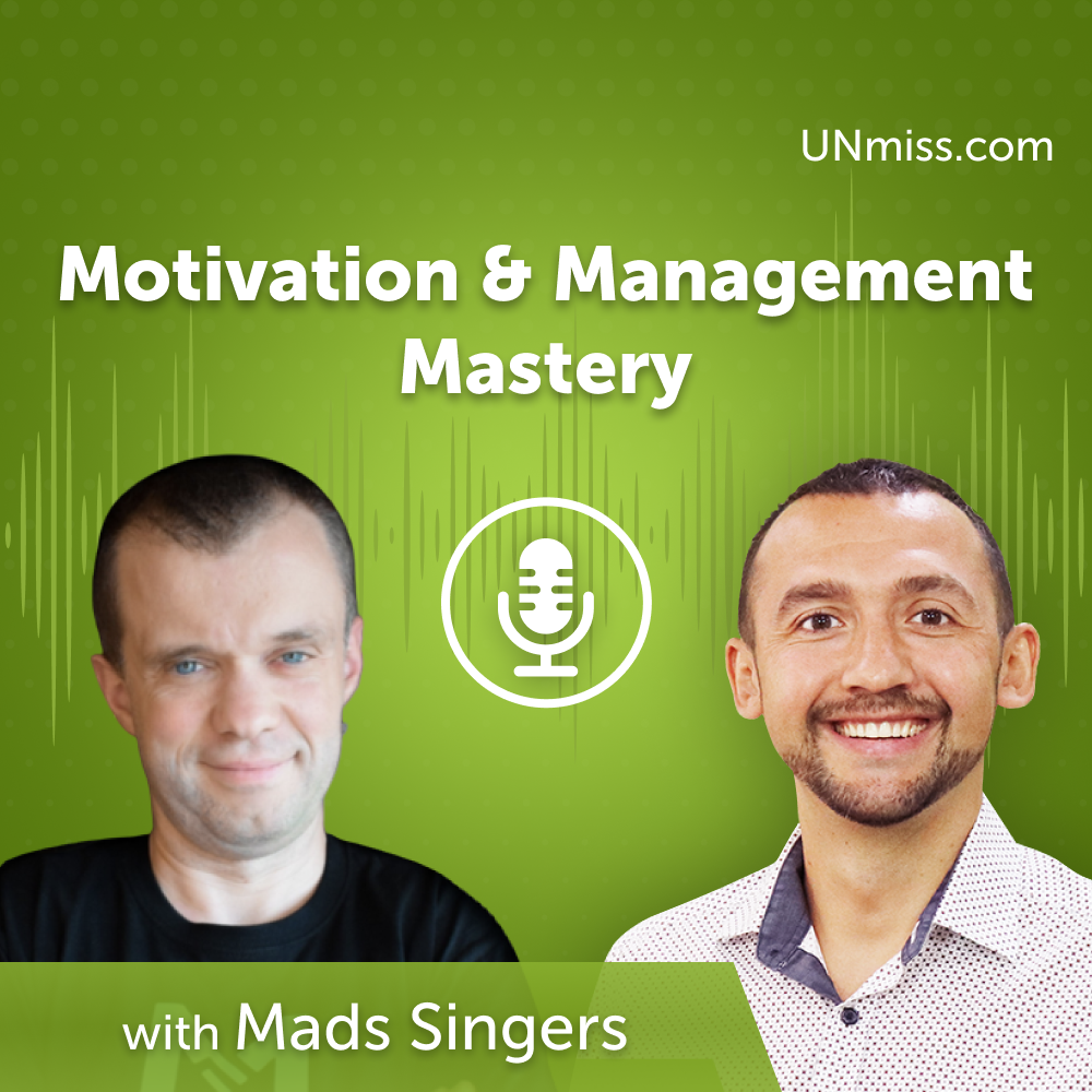 ⁣Motivation & Management Mastery with Mads Singers (#588)