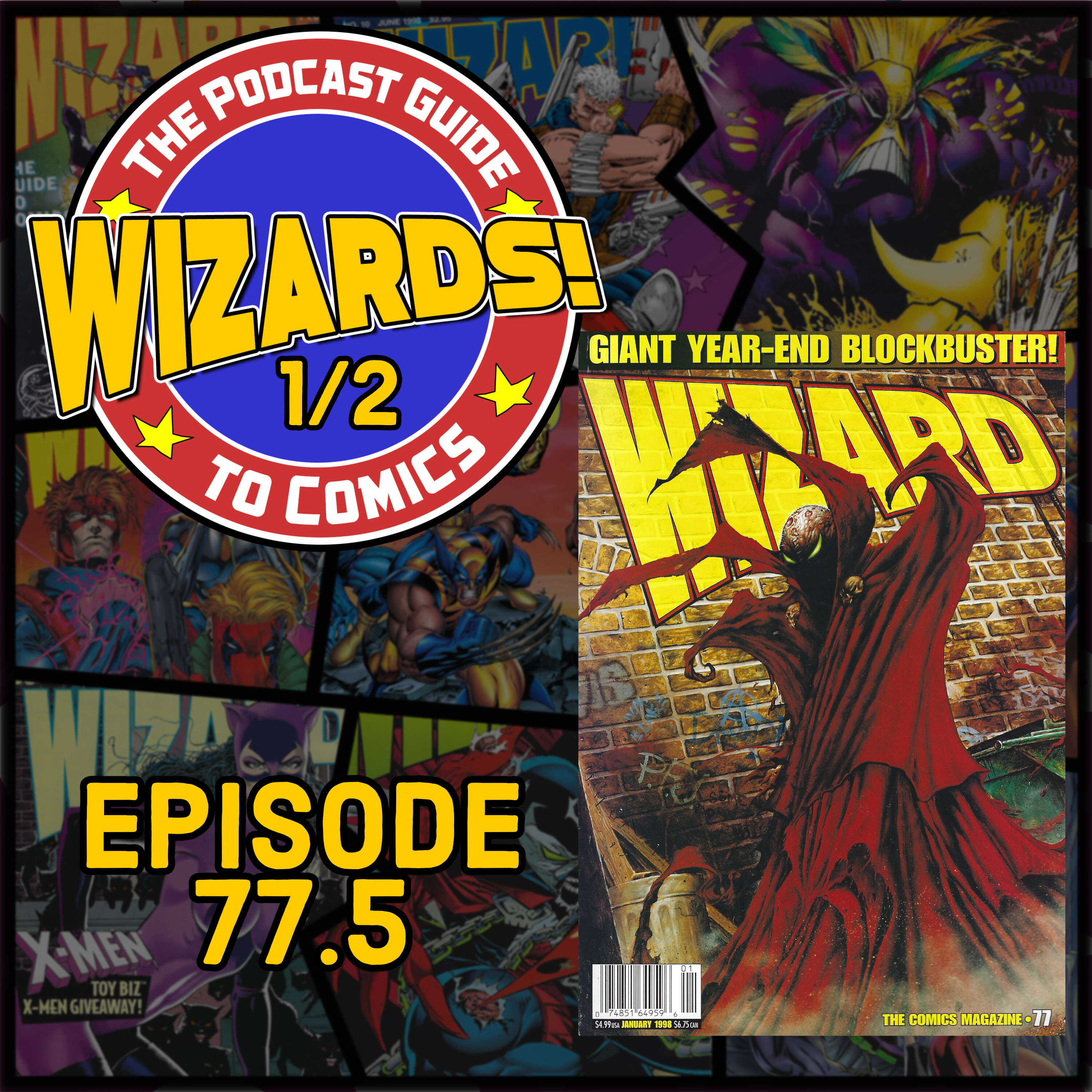 WIZARDS The Podcast Guide To Comics | Episode 77.5