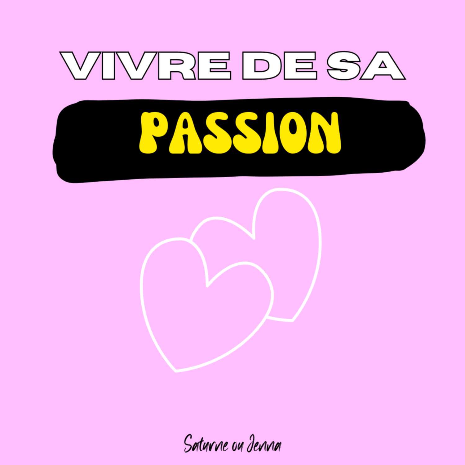 Vivre de sa passion