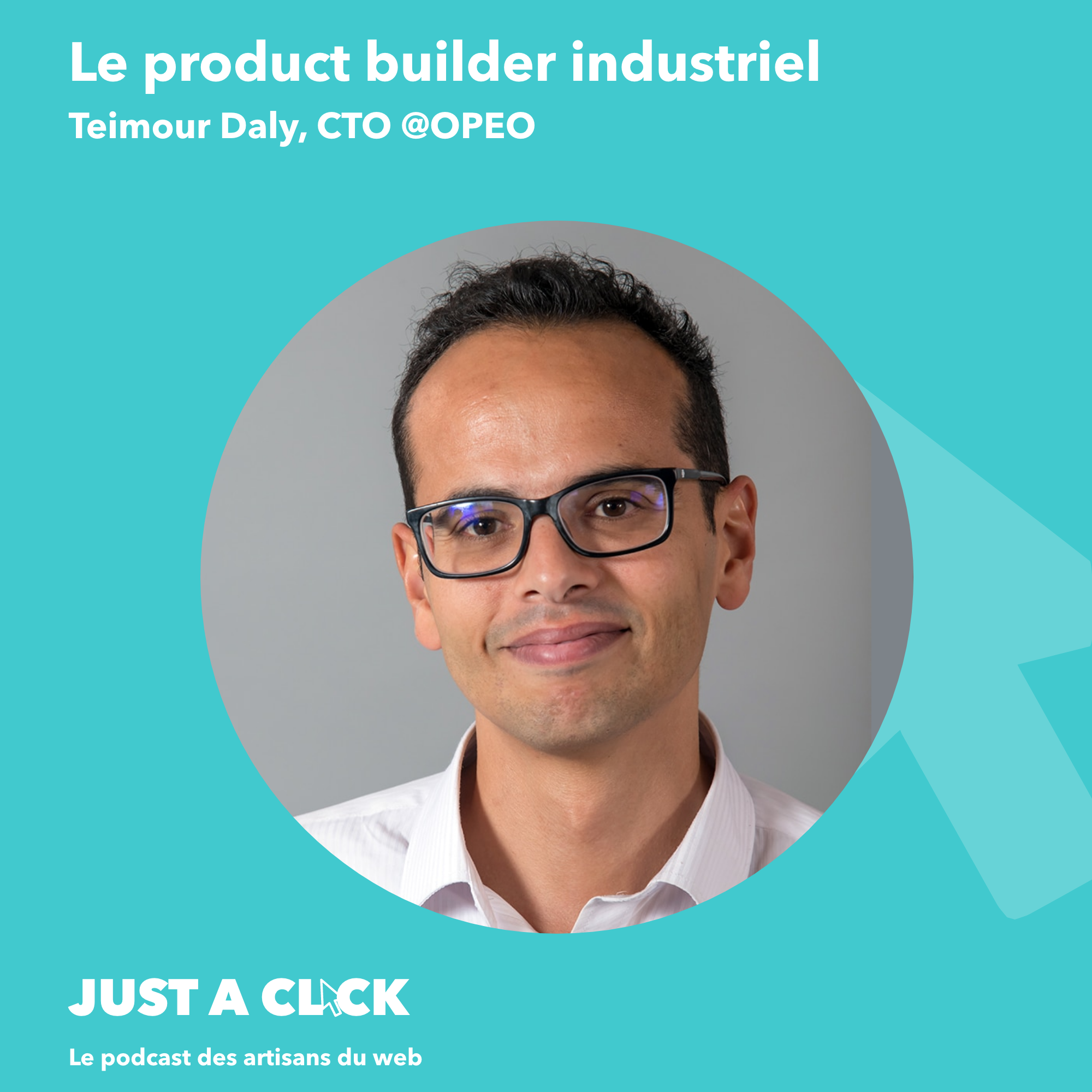 29. Teimour Daly, Product builder industriel : amener l’innovation dans nos usines