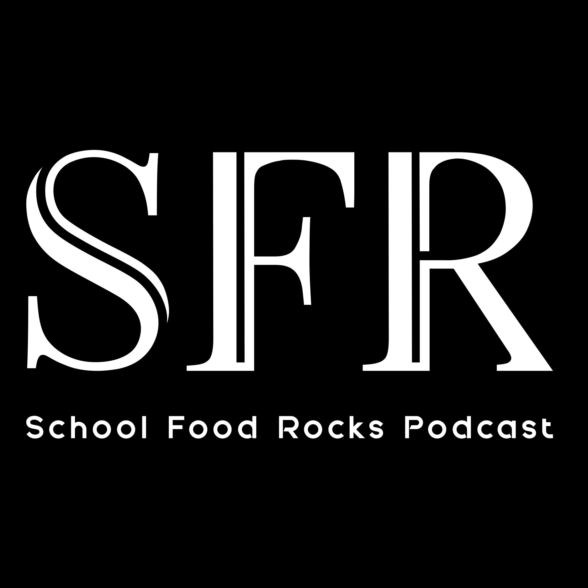 The School Food Rocks Podcast 